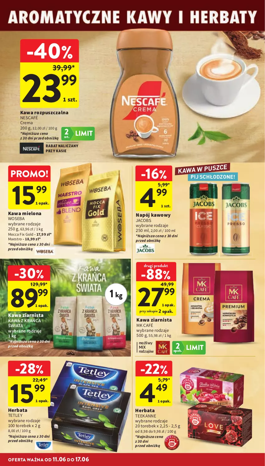 Gazetka promocyjna Intermarche - Gazetka promocyjna - ważna 11.06 do 17.06.2026 - strona 34 - produkty: Herbata, Jacobs, Kawa, Kawa mielona, Kawa rozpuszczalna, Kawa ziarnista, Mocca Fix Gold, Napój, Nescafé, Teekanne, Tetley, Woseba