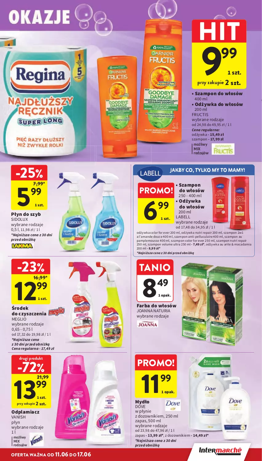 Gazetka promocyjna Intermarche - Gazetka promocyjna - ważna 11.06 do 17.06.2026 - strona 43 - produkty: Bell, Dove, Dozownik, Fa, Farba do włosów, Fructis, Joanna, Mydło, Odplamiacz, Odżywka, Płyn do szyb, Sidolux, Szampon, Vanish
