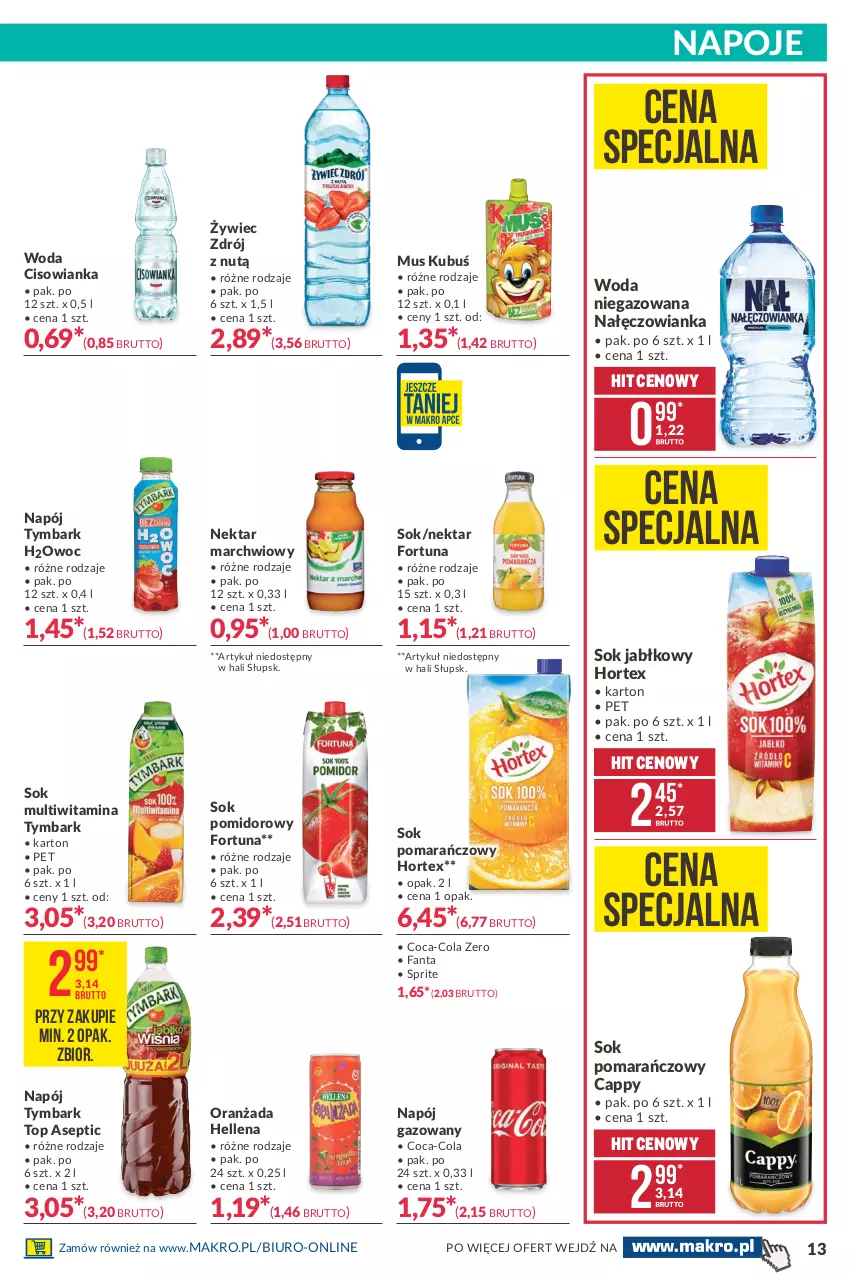 Gazetka promocyjna Makro - [Oferta promocyjna] Artykuły spożywcze i przemysłowe - ważna 23.02 do 08.03.2021 - strona 13 - produkty: Biuro, Cappy, Cisowianka, Coca-Cola, Fa, Fanta, Fortuna, Hellena, Hortex, Kubuś, Mus, Nałęczowianka, Napój, Napój gazowany, Napoje, Nektar, Oranżada, Sok, Sok jabłkowy, Sok pomarańczowy, Sok pomidorowy, Sprite, Top, Tymbark, Woda, Woda niegazowana