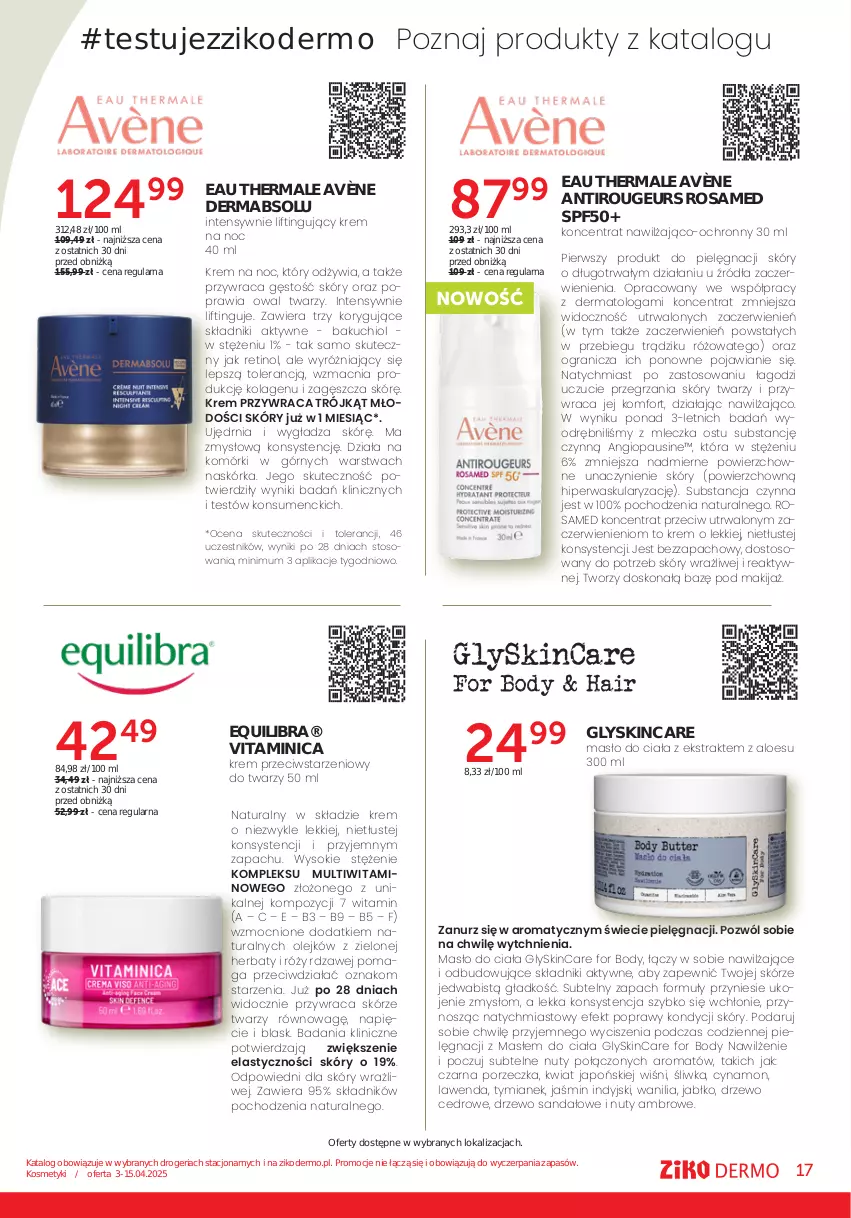 Gazetka promocyjna Ziko - Gazetka Ziko Dermo - ważna 03.04 do 15.04.2025 - strona 17 - produkty: Avène, Body, Gra, Kolagen, Krem na noc, Makijaż, Masło, Masło do ciała, Nuty, Olej, Por, Sandał, Sok