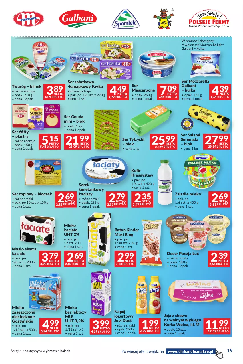 Gazetka promocyjna Makro - Dystrybucja do sklepów - ważna 09.06 do 06.07.2026 - strona 19 - produkty: Baton, Deser, Fa, Favita, Galbani, Gouda, Jaja, Jogurt, Kefir, Kinder, Mascarpone, Masło, Mleko, Mleko bez laktozy, Mleko zagęszczone, Mozzarella, Napój, Napój jogurtowy, Salami, Sałat, Ser, Ser salami, Ser sałatkowo-kanapkowy, Ser topiony, Ser tylżycki, Serek, Top, Twaróg