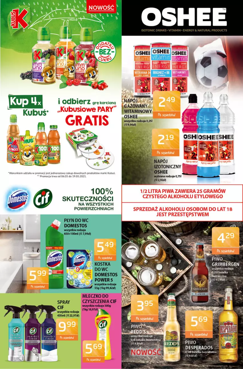 Gazetka promocyjna ABC - Gazetka - ważna 06.05 do 20.05.2021 - strona 7 - produkty: Cif, Domestos, Gra, Kubuś, Napój, Oshee, Piwa, Płyn do wc