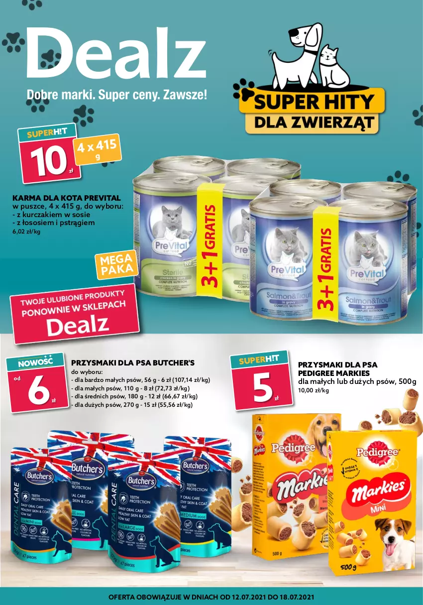 Gazetka promocyjna Dealz - Super Hity dla zwierząt - sprawdź ofertę! - ważna 12.07 do 18.07.2021 - strona 1 - produkty: Butcher's, Kurczak, Pedigree, Przysmaki, Pstrąg, Sos