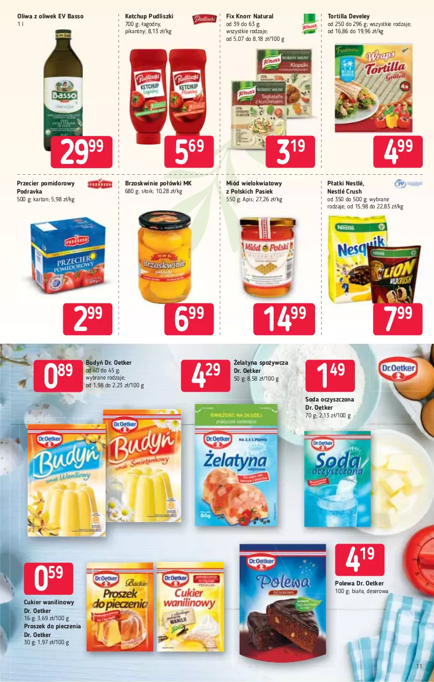 Gazetka promocyjna Stokrotka - Supermarket - ważna 01.04 do 07.04.2021 - strona 11 - produkty: Brzoskwinie, Budyń, Cukier, Cukier wanilinowy, Deser, Dr. Oetker, Ketchup, Knorr, Miód, Nestlé, Oliwa z oliwek, Piec, Podravka, Proszek do pieczenia, Pudliszki, Ser, Soda oczyszczona, Tortilla