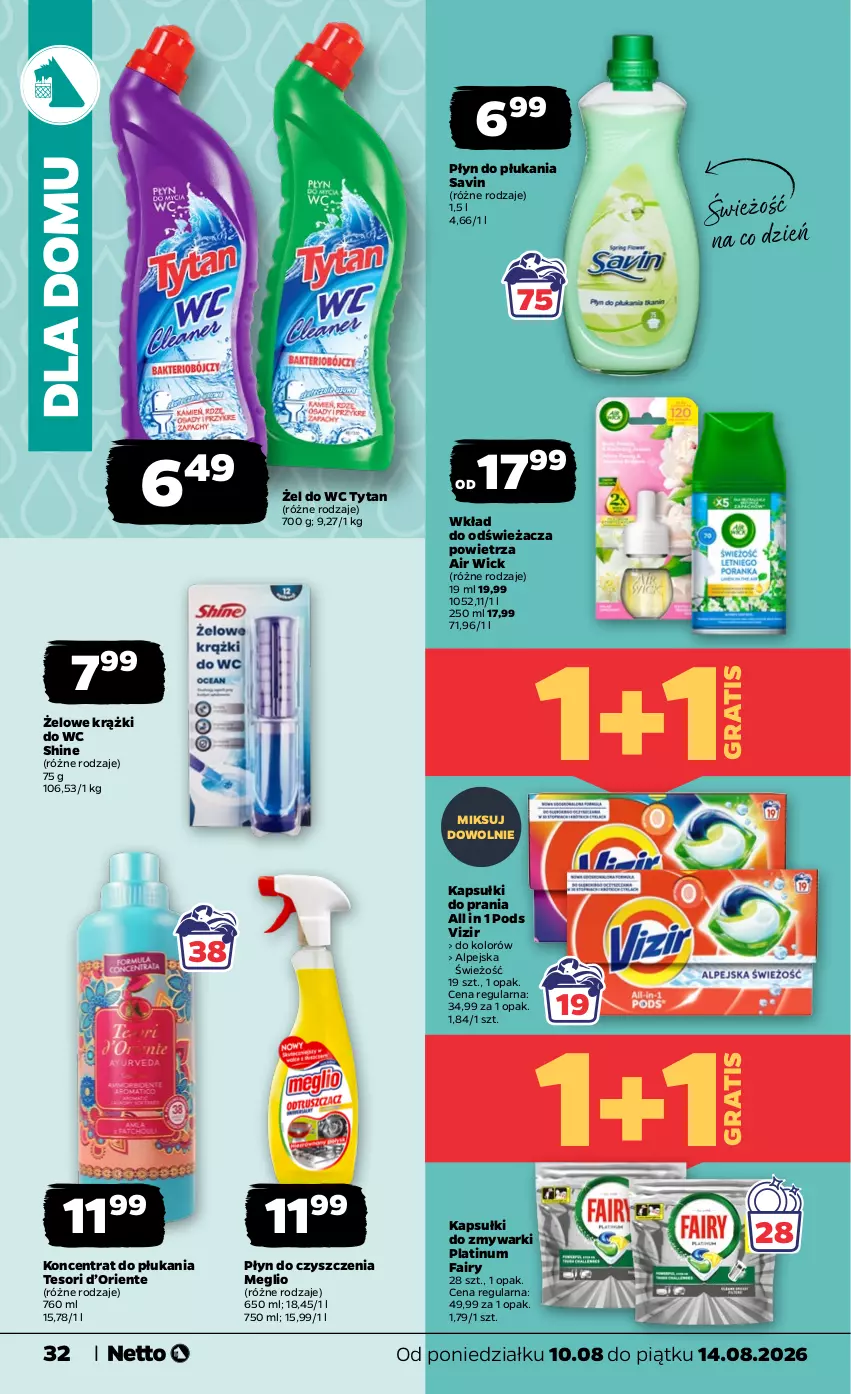Gazetka promocyjna Netto - Od Poniedziałku - ważna 10.08 do 14.08.2026 - strona 32 - produkty: Air Wick, Fa, Fairy, Gra, Kapsułki do prania, Płyn do płukania, Tytan, Vizir, Zmywarki