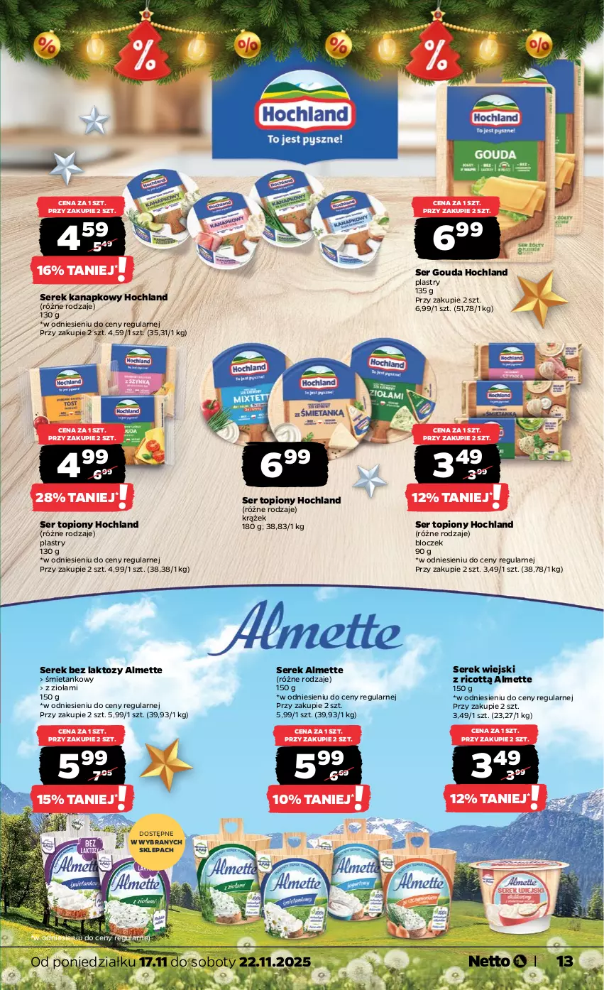 Gazetka promocyjna Netto - Od Poniedziałku - ważna 17.11 do 22.11.2025 - strona 13 - produkty: Almette, Gouda, Hochland, Ser, Ser topiony, Serek, Serek kanapkowy, Serek wiejski, Top