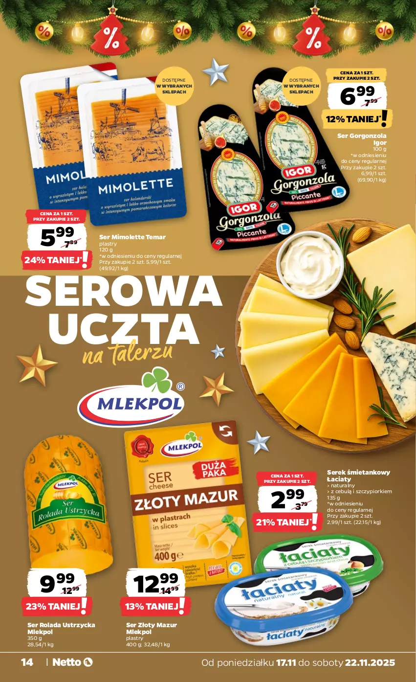 Gazetka promocyjna Netto - Od Poniedziałku - ważna 17.11 do 22.11.2025 - strona 14 - produkty: Gorgonzola, Mimolette, Rolada, Rolada Ustrzycka, Ser, Serek, Talerz, Złoty Mazur