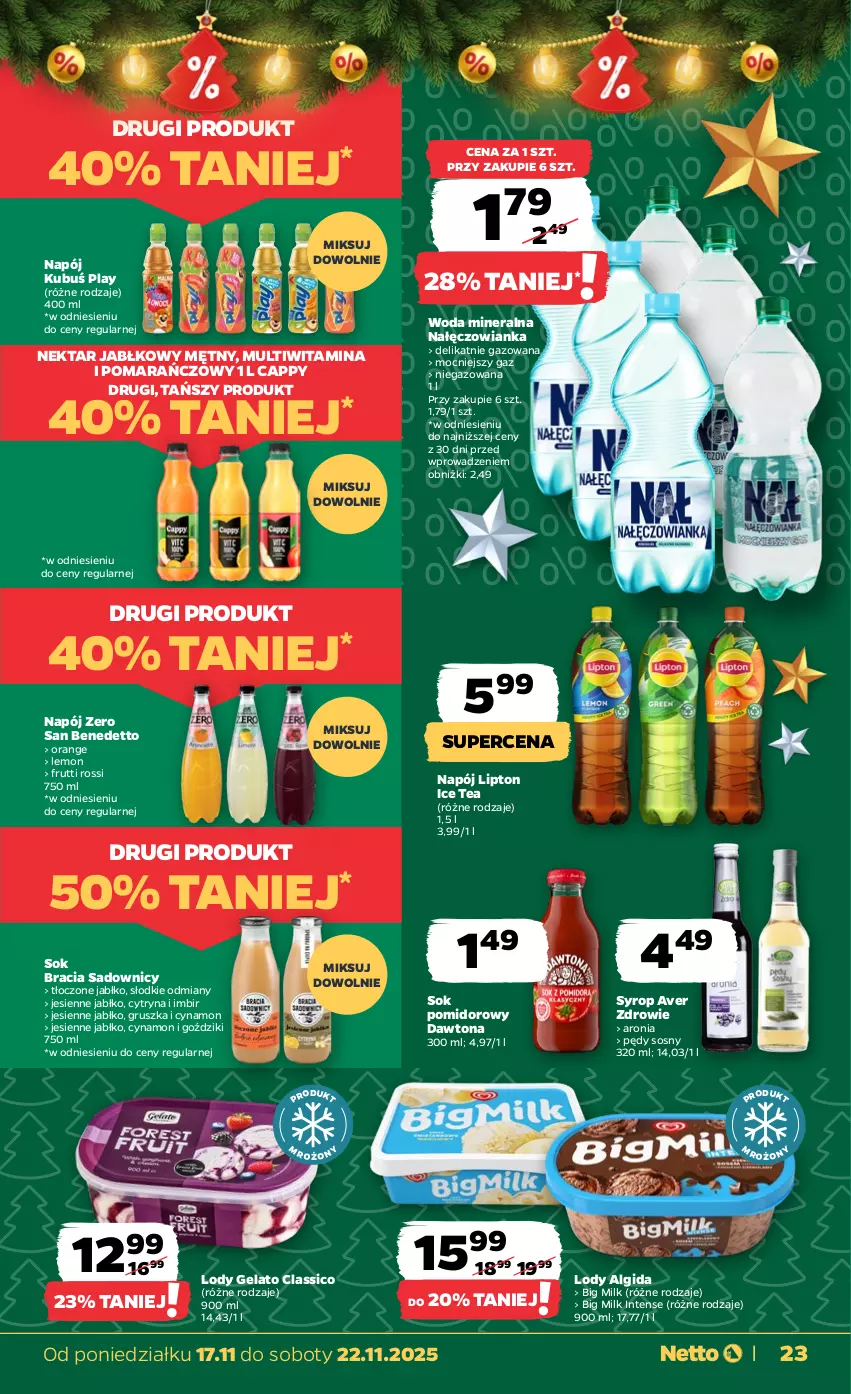 Gazetka promocyjna Netto - Od Poniedziałku - ważna 17.11 do 22.11.2025 - strona 23 - produkty: Algida, Aronia, Big Milk, Cappy, Dawtona, Ice tea, Imbir, Kubuś, LG, Lipton, Lody, Nałęczowianka, Napój, Nektar, Sok, Sok pomidorowy, Sos, Syrop, Woda, Woda mineralna, Zdrowie