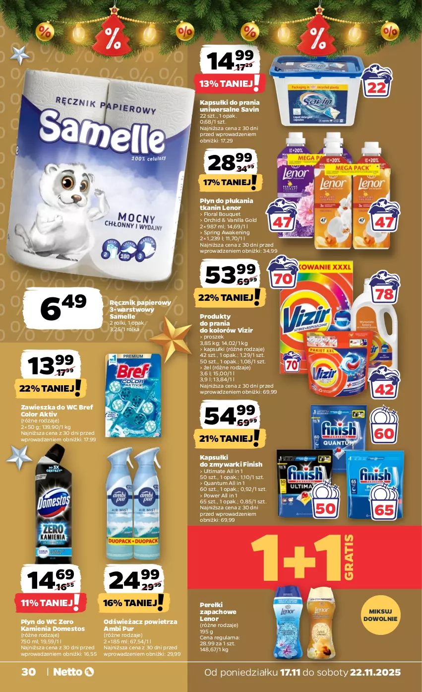 Gazetka promocyjna Netto - Od Poniedziałku - ważna 17.11 do 22.11.2025 - strona 30 - produkty: Ambi Pur, Bref, Domestos, Finish, Flora, Gra, Kapsułki do prania, Lenor, Odświeżacz powietrza, Oral B, Papier, Perełki zapachowe, Płyn do płukania, Płyn do wc, Pur, Ręcznik, Rolki, Vizir, Zawieszka do wc, Zmywarki