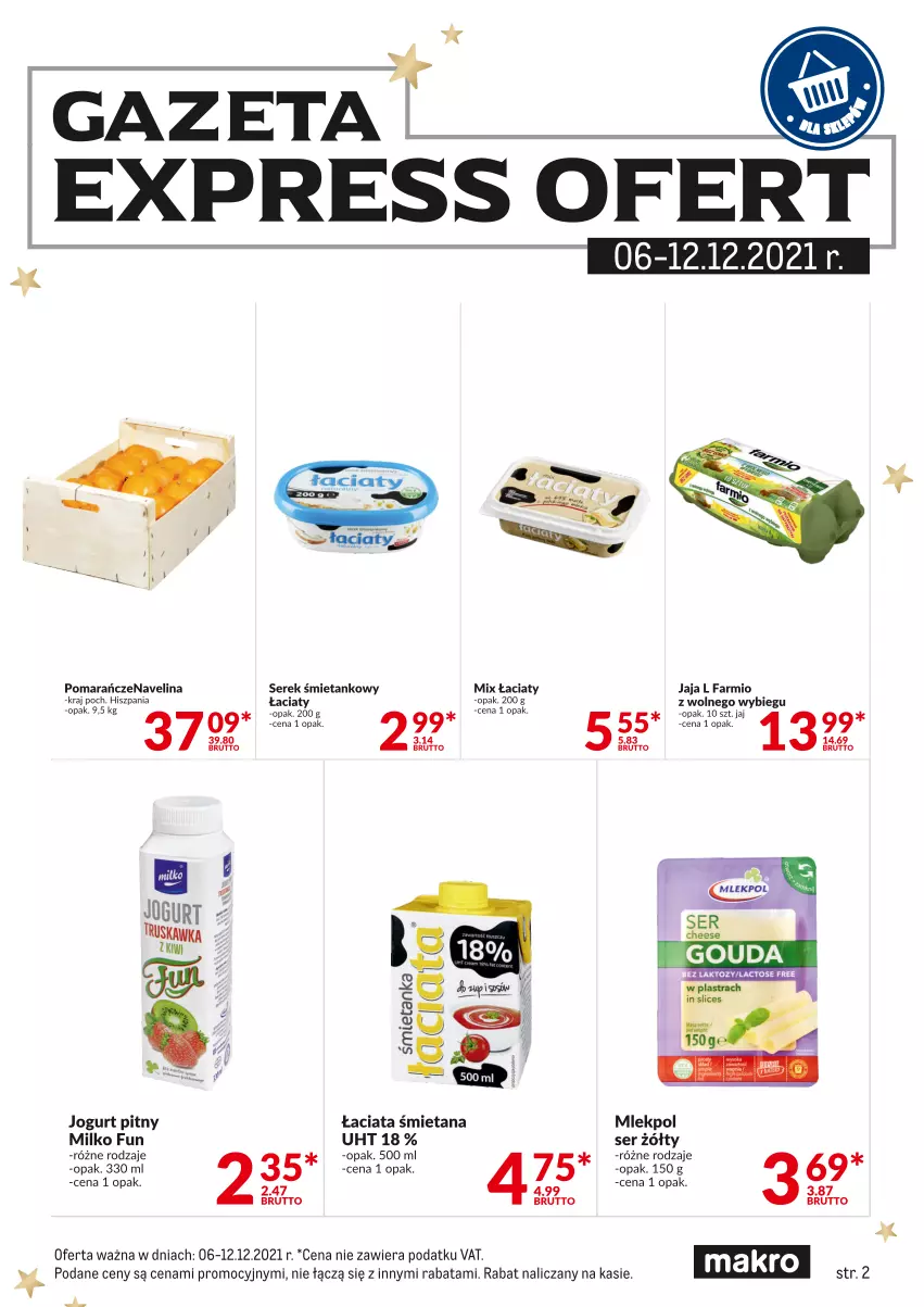 Gazetka promocyjna Makro - [Oferta specjalna] Express ofert - ważna 06.12 do 11.12.2021 - strona 2 - produkty: Fa, Jaja, Jogurt, Jogurt pitny, Pomarańcze, Ser, Serek