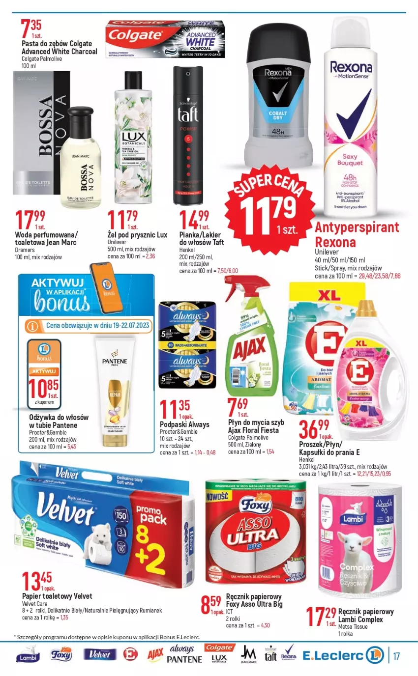 Gazetka promocyjna E Leclerc - ważna 18.07 do 29.07.2023 - strona 17 - produkty: Ajax, Always, Antyperspirant, Colgate, Flora, Foxy, Gra, Jean Marc, Kapsułki do prania, Lakier, LG, Odżywka, Palmolive, Pantene, Papier, Papier toaletowy, Pasta do zębów, Perfum, Płyn do mycia, Podpaski, Ręcznik, Rexona, Rolki, Rum, Taft, Top, Tran, Velvet, Woda, Woda perfumowana