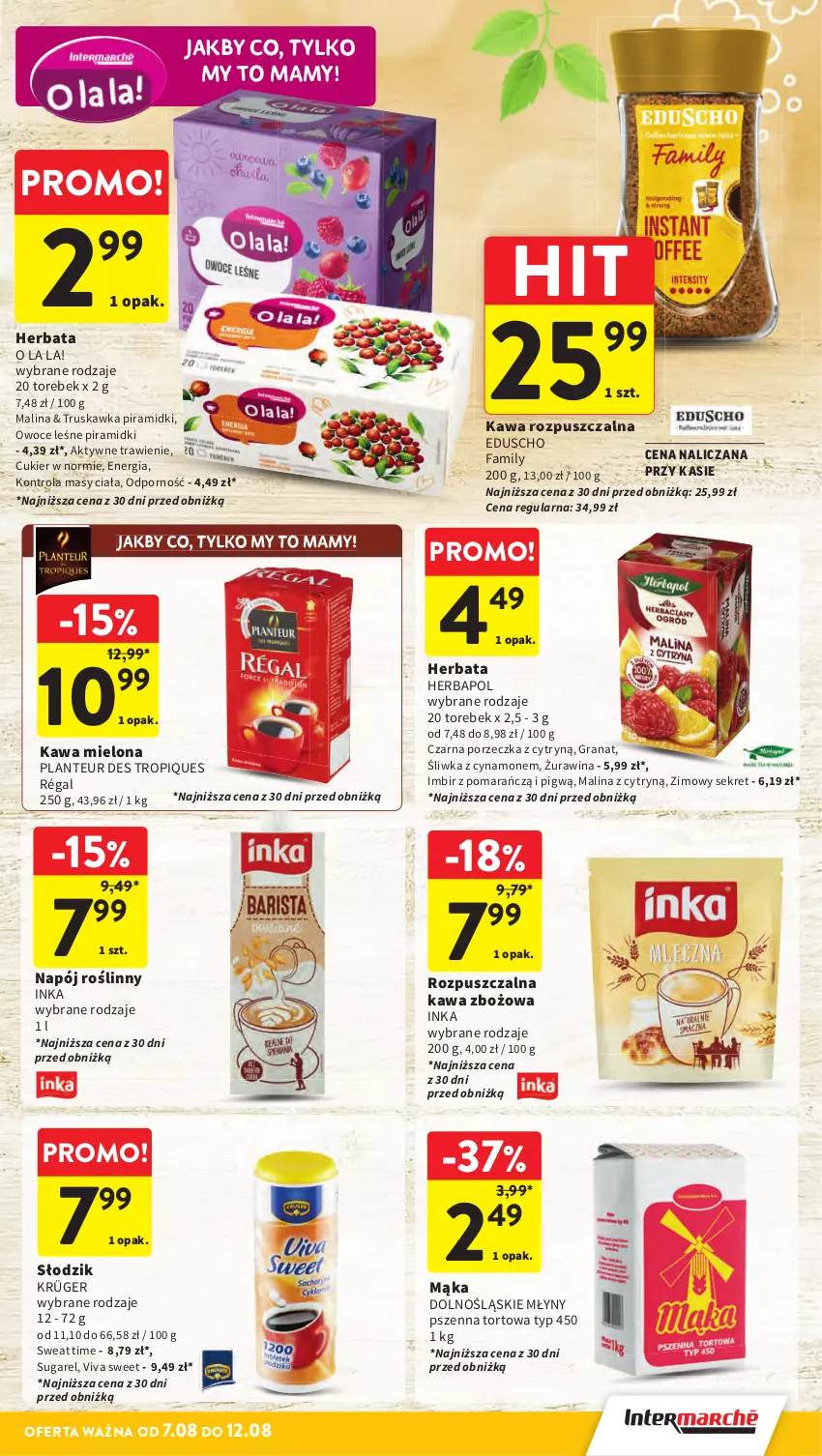 Gazetka promocyjna Intermarche - Gazetka promocyjna ważna - ważna 07.08 do 12.08.2025 - strona 25 - produkty: Cukier, Fa, Gra, Granat, Herbapol, Herbata, Imbir, Inka, Kawa, Kawa mielona, Kawa rozpuszczalna, Kawa zbożowa, Kret, Mąka, Napój, Napój roślinny, Owoce, Por