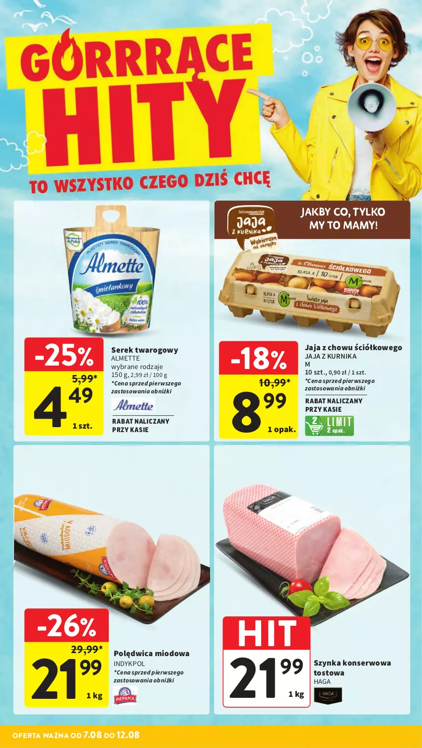 Gazetka promocyjna Intermarche - Gazetka promocyjna ważna - ważna 07.08 do 12.08.2025 - strona 4 - produkty: Almette, Jaja, Polędwica, Ser, Serek, Serek twarogowy, Szynka, Szynka konserwowa