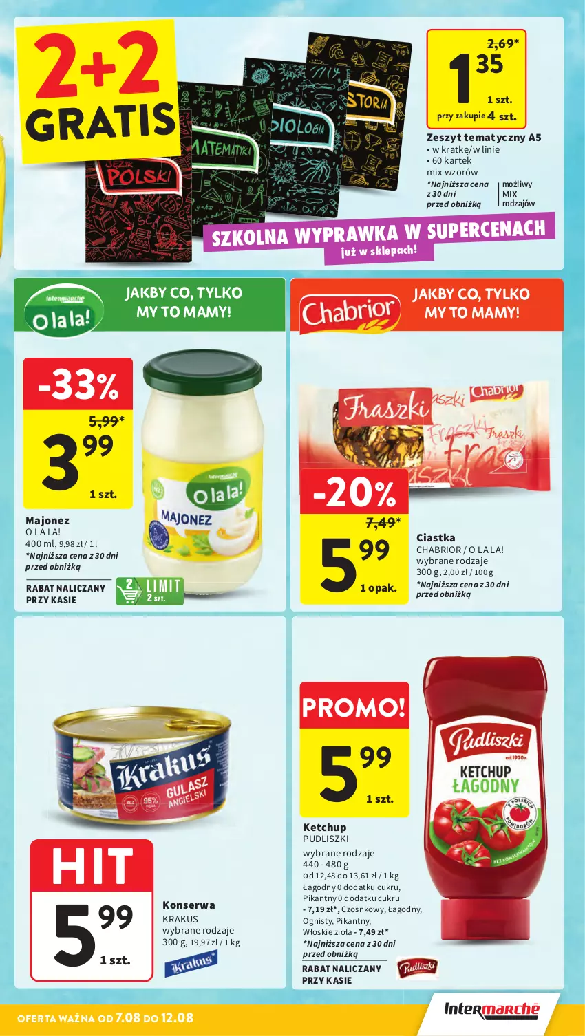 Gazetka promocyjna Intermarche - Gazetka promocyjna ważna - ważna 07.08 do 12.08.2025 - strona 5 - produkty: Chabrior, Ciastka, Gra, Ketchup, Krakus, Majonez, Pudliszki, Ser