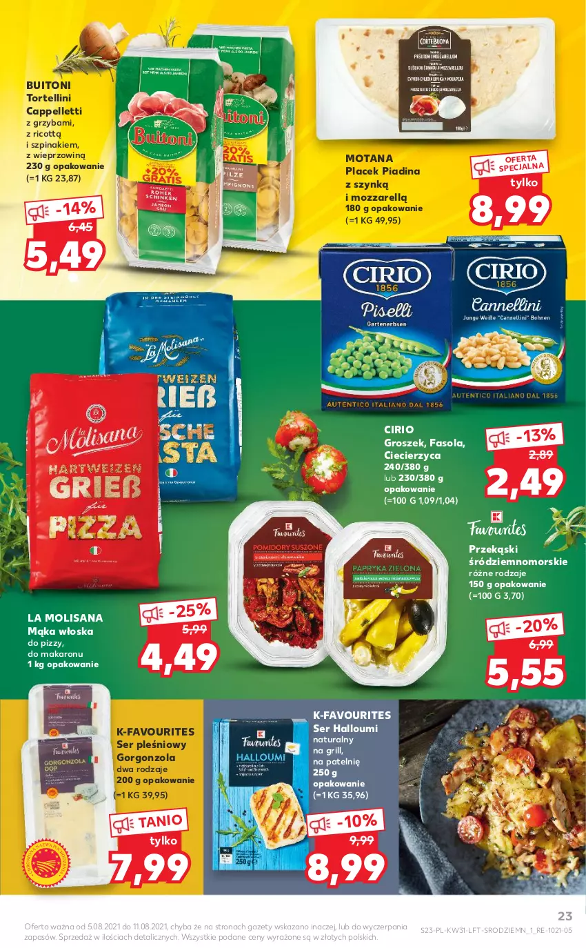 Gazetka promocyjna Kaufland - OFERTA TYGODNIA - ważna 05.08 do 11.08.2021 - strona 23 - produkty: Fa, Fasola, Gorgonzola, Grill, Groszek, Isana, Mąka, Makaron, Pellet, Ser, Ser pleśniowy, Szpinak