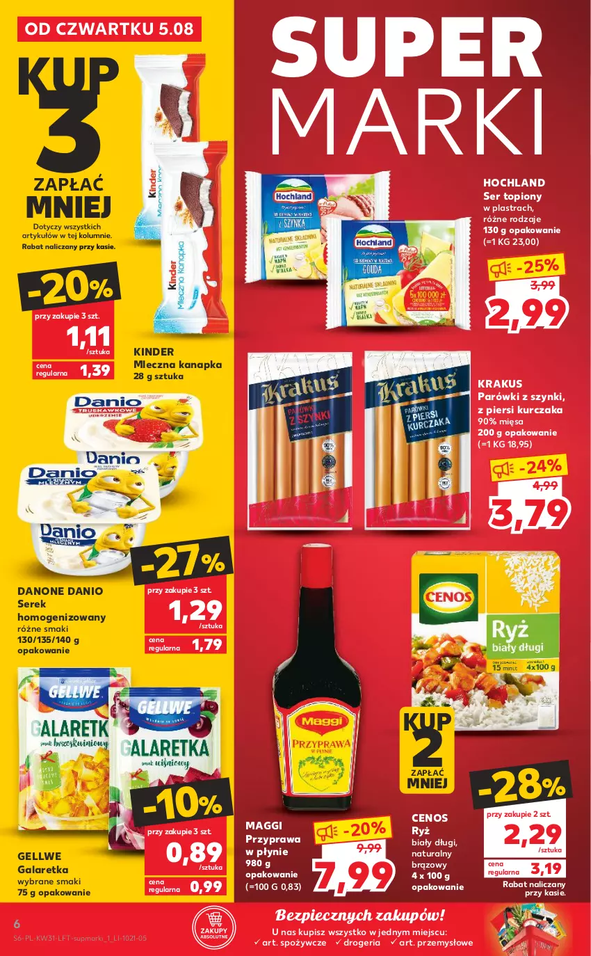 Gazetka promocyjna Kaufland - OFERTA TYGODNIA - ważna 05.08 do 11.08.2021 - strona 6 - produkty: Cenos, Danio, Danone, Gala, Galaretka, Hochland, Kinder, Krakus, Kurczak, Maggi, Mleczna kanapka, Parówki, Parówki z szynki, Piec, Przyprawa w płynie, Ryż, Ryż biały, Ser, Ser topiony, Serek, Serek homogenizowany, Top