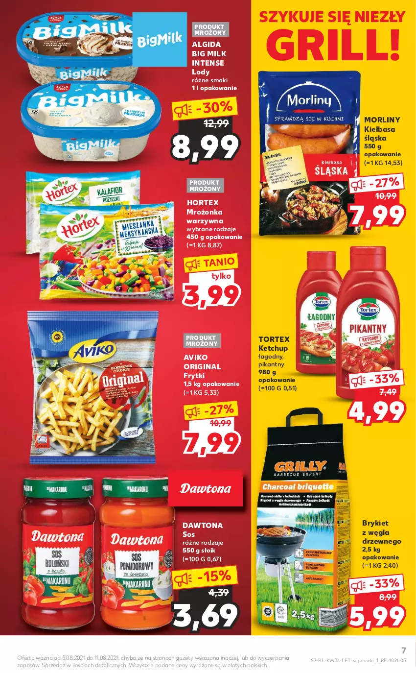 Gazetka promocyjna Kaufland - OFERTA TYGODNIA - ważna 05.08 do 11.08.2021 - strona 7 - produkty: Algida, Big Milk, Dawtona, Frytki, Gin, Grill, Hortex, Ketchup, Kiełbasa, Kiełbasa śląska, LG, Lody, Morliny, Sos