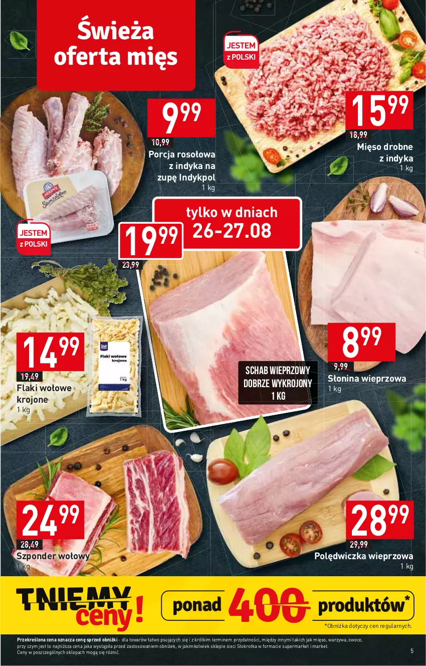 Gazetka promocyjna Stokrotka - Supermarket - ważna 24.08 do 30.08.2023 - strona 5 - produkty: Flaki, Flaki wołowe, Mięso, Owoce, Polędwiczka wieprzowa, Por, Schab wieprzowy, Szponder wołowy, Warzywa