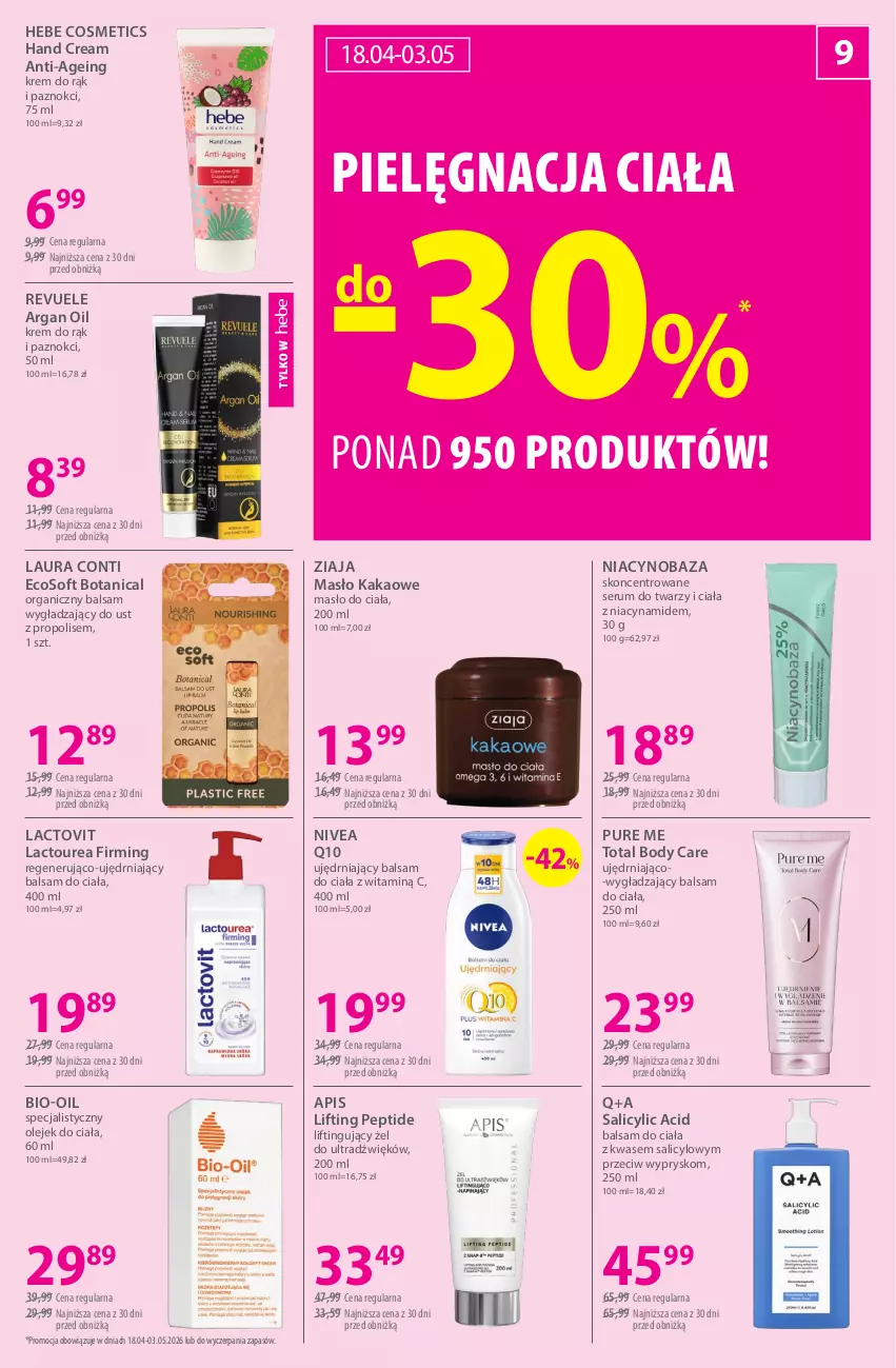 Gazetka promocyjna Hebe - Gazetka - ważna 18.04 do 03.05.2026 - strona 9 - produkty: Balsam do ciała, Bio-Oil, Body, Hebe Cosmetics, Kakao, Krem do rąk, Laur, Laura Conti, Masło, Masło do ciała, Nivea, Nivea Q10, Olej, Olejek do ciała, Propolis, Pur, Revuele, Rum, Ser, Serum, Serum do twarzy, Ziaja