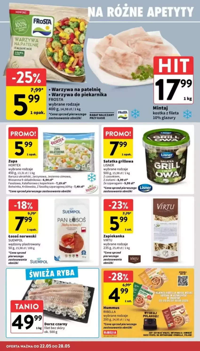 Gazetka promocyjna Intermarche - ważna 22.05 do 28.05.2025 - strona 13 - produkty: Bell, Bella, Fa, Frosta, Grill, Hortex, Hummus, Inka, Kalafior, Lazur, Lisner, Mintaj, Mus, Piekarnik, Sałat, Sałatka, STP, Suempol, Virtu, Warzywa, Zapiekanka, Zupa