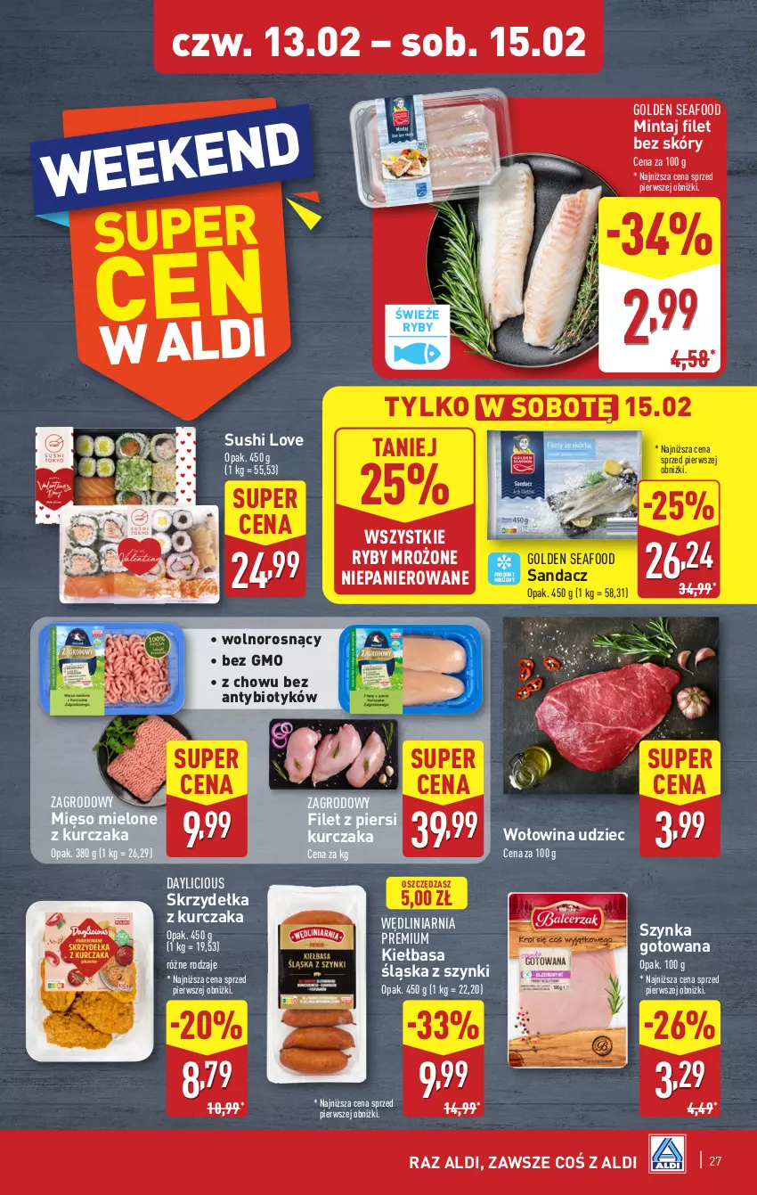 Gazetka promocyjna Aldi - Pełna oferta - ważna 10.02 do 15.02.2025 - strona 27 - produkty: Filet z piersi kurczaka, Golden Seafood, Kiełbasa, Kiełbasa śląska, Kurczak, Mięso, Mięso mielone, Mintaj, Sandacz, Skrzydełka z kurczaka, Sushi, Szynka, Wołowina