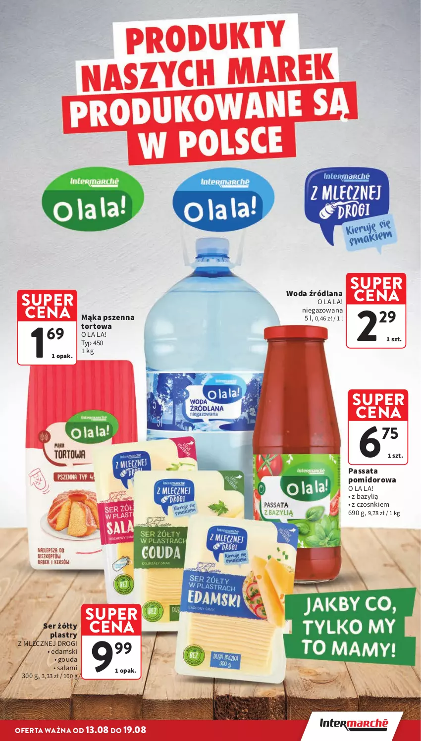 Gazetka promocyjna Intermarche - Gazetka promocyjna - ważna 13.08 do 19.08.2026 - strona 17 - produkty: Bazyl, Edam, Gouda, LANA, Mąka, Mąka pszenna, Salami, Ser, Woda