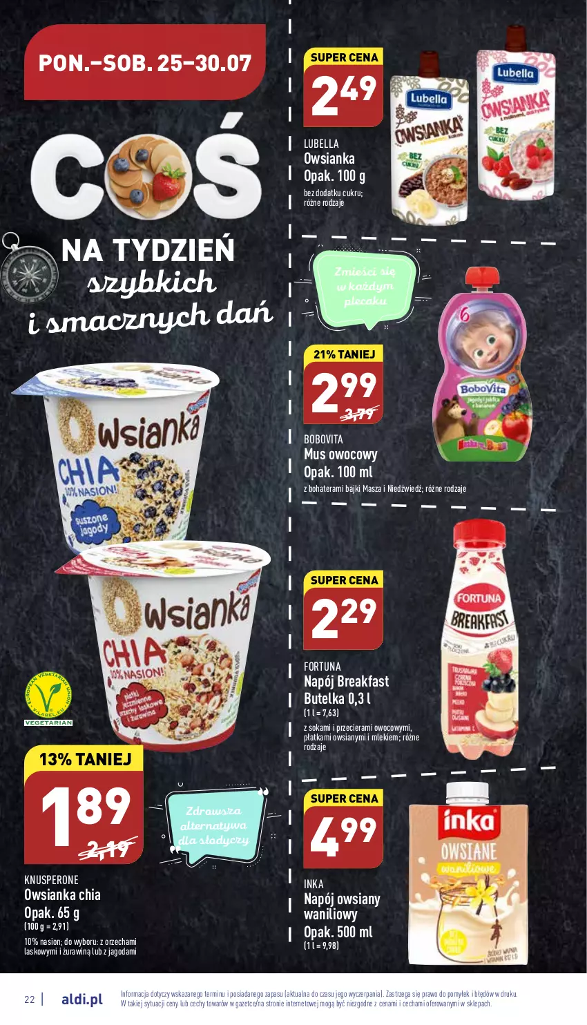 Gazetka promocyjna Aldi - Katalog spożywczy - ważna 25.07 do 30.07.2022 - strona 22 - produkty: Bell, Bella, BoboVita, Chia, Fa, Fortuna, Inka, Lubella, Masza i Niedźwiedź, Mus, Napój, Owsianka, Plecak, Sok, Tera