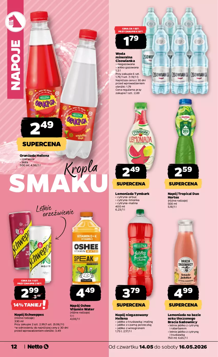 Gazetka promocyjna Netto - Od Czwartku - ważna 14.05 do 16.05.2026 - strona 12 - produkty: Arbuz, Cisowianka, Hellena, Hortex, Lemoniada, Limonka, Napój, Napój niegazowany, Napoje, Oranżada, Oshee, Por, Schweppes, Sok, Tropical, Tymbark, Wino, Woda, Woda mineralna
