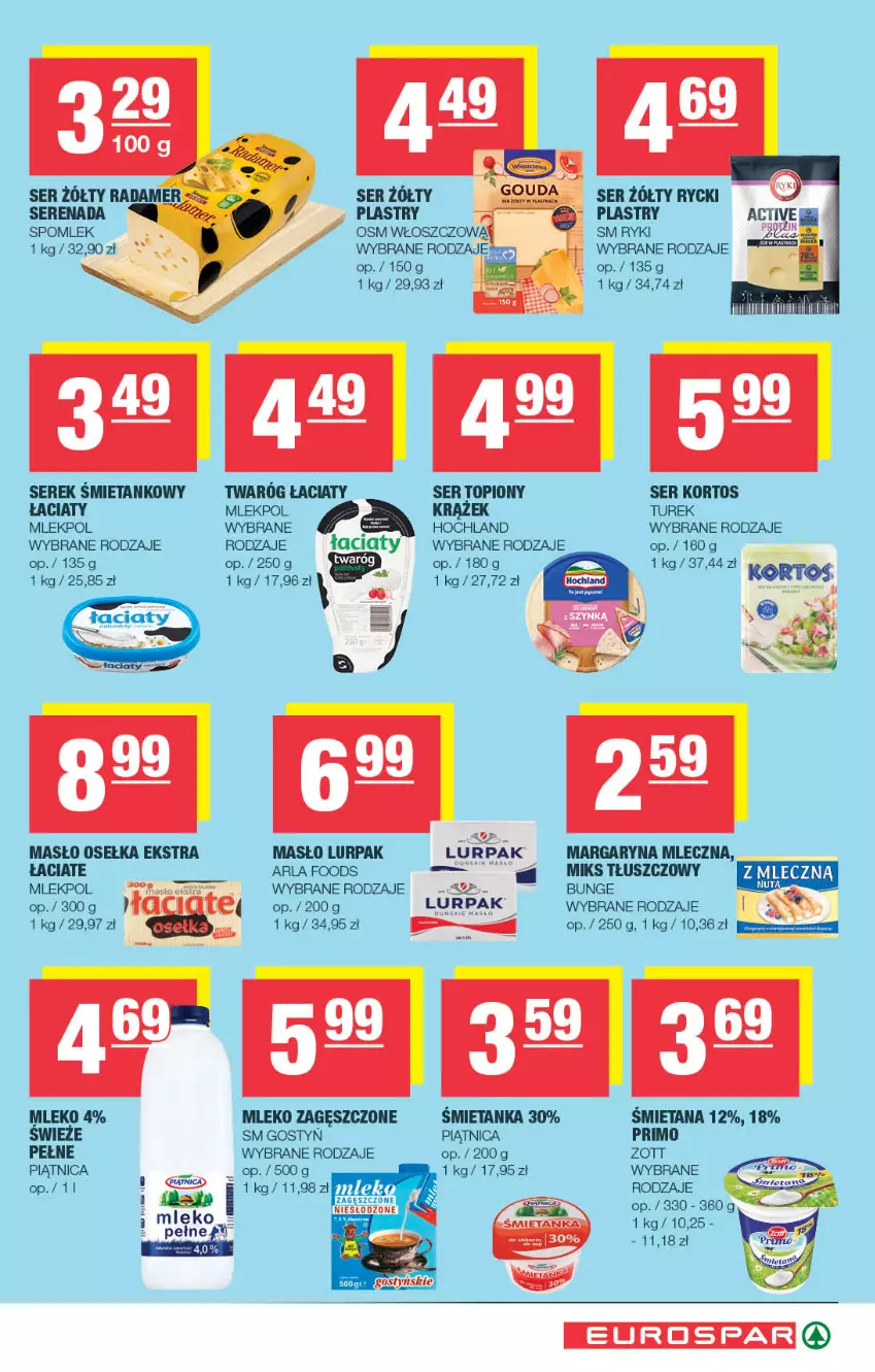 Gazetka promocyjna Spar - EuroSpar - ważna 21.10 do 01.11.2026 - strona 5 - produkty: Gouda, Hochland, Lurpak, Margaryna, Masło, Mleko, Mleko zagęszczone, Piątnica, Radamer, Ser, Ser topiony, Serek, Top, Twaróg, Zott