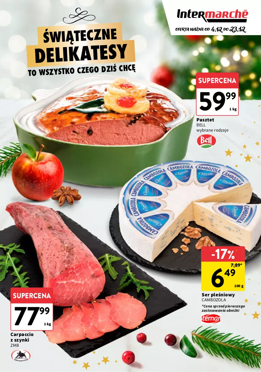 Gazetka promocyjna Intermarche - Katalog Świąteczne Delikatesy - ważna 04.12 do 23.12.2025 - strona 1 - produkty: Bell, Carpaccio, Pasztet, Ser, Ser pleśniowy