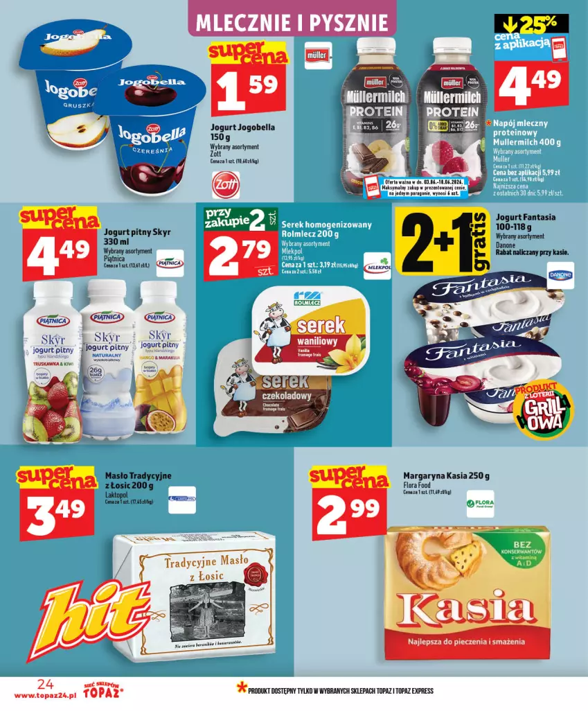 Gazetka promocyjna Topaz - Gazetka - ważna 03.06 do 10.06.2026 - strona 24 - produkty: Bell, Bella, Danone, Fa, Fanta, Flora, Jogobella, Jogurt, Jogurt pitny, Kasia, Margaryna, Masło, Piątnica, Piec, Top
