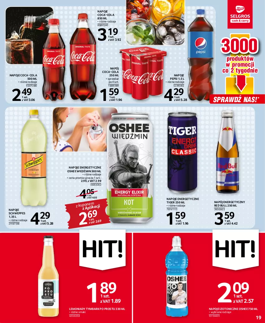 Gazetka promocyjna Selgros - Oferta spożywcza - ważna 28.07 do 10.08.2022 - strona 19 - produkty: Coca-Cola, Napój, Napój energetyczny, Napoje, Oshee, Pepsi, Red Bull, Schweppes, Tiger, Tymbark