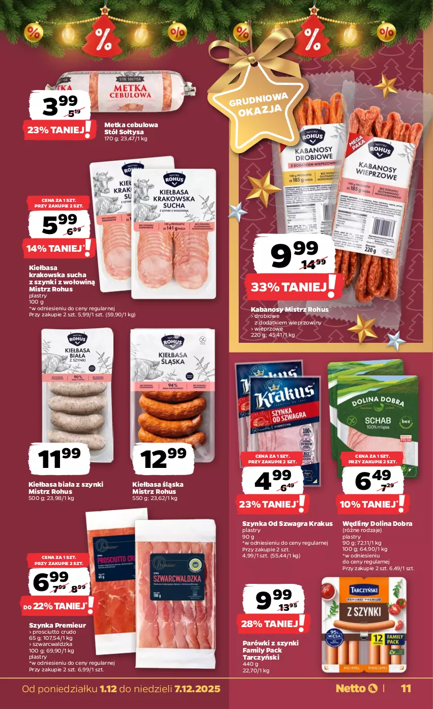 Gazetka promocyjna Netto - Od Poniedziałku - ważna 01.12 do 07.12.2025 - strona 11 - produkty: Fa, Gra, Kabanos, Kiełbasa, Kiełbasa biała, Kiełbasa krakowska, Kiełbasa śląska, Krakus, Parówki, Parówki z szynki, Prosciutto, Stół, Szynka, Tarczyński