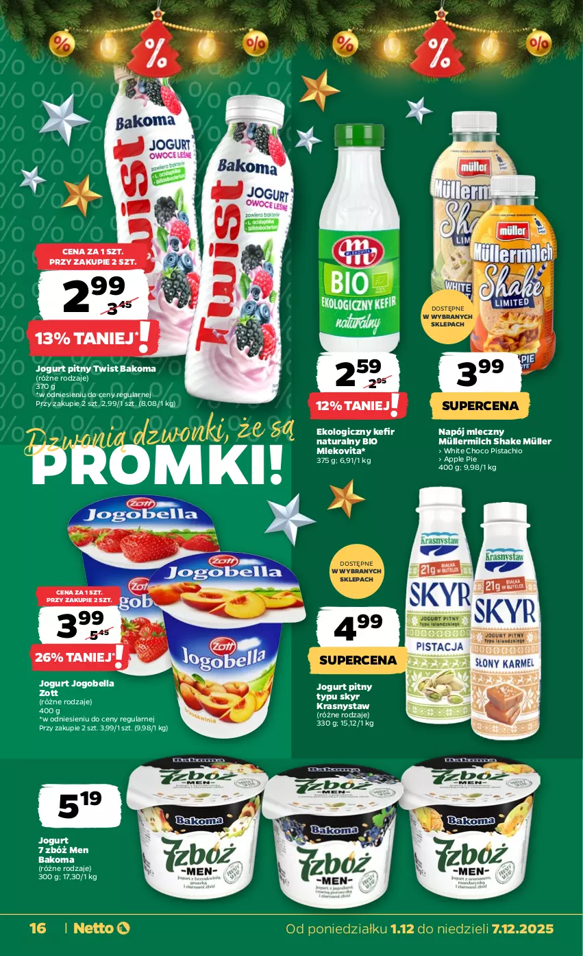 Gazetka promocyjna Netto - Od Poniedziałku - ważna 01.12 do 07.12.2025 - strona 16 - produkty: Bakoma, Bell, Bella, Jogobella, Jogurt, Jogurt pitny, Kefir, Kefir naturalny, Mleko, Mlekovita, Müller, Müllermilch, Napój, Napój mleczny, Zott