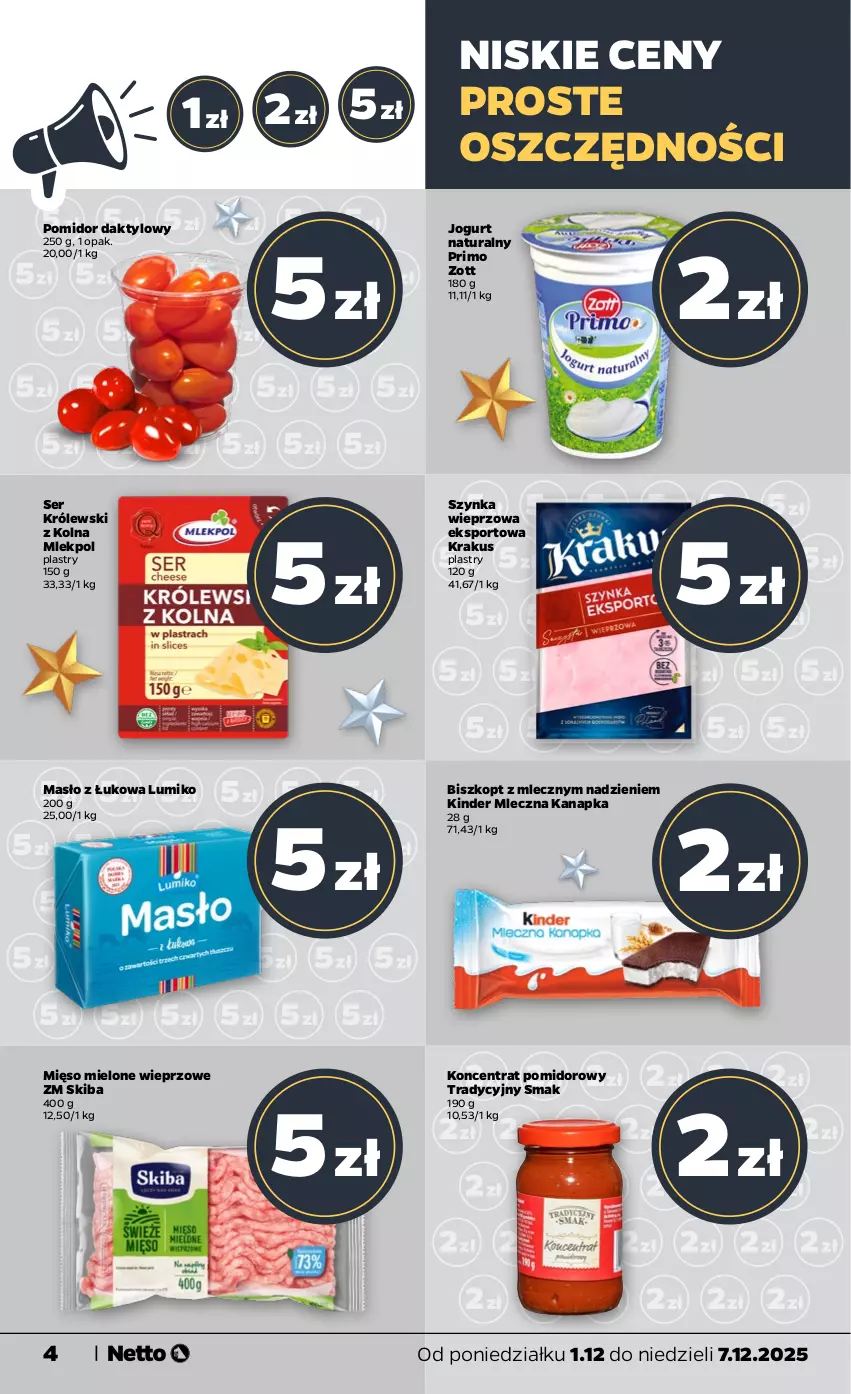 Gazetka promocyjna Netto - Od Poniedziałku - ważna 01.12 do 07.12.2025 - strona 4 - produkty: Jogurt, Jogurt naturalny, Kinder, Krakus, Królewski, Masło, Mięso, Mięso mielone, Mleczna kanapka, Por, Ser, Sport, Szynka, Zott
