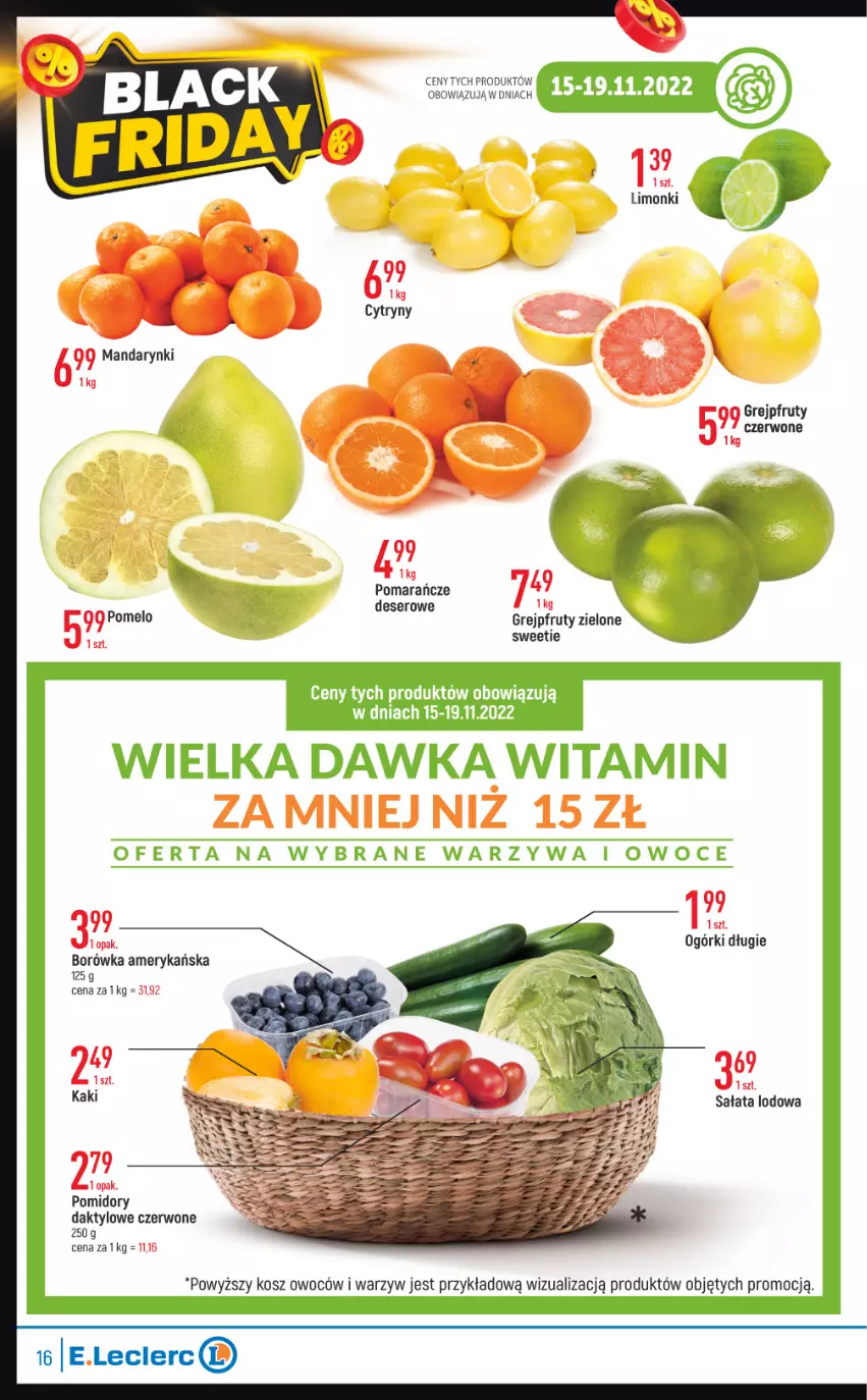 Gazetka promocyjna E Leclerc - ważna 15.11 do 26.11.2022 - strona 16 - produkty: Borówka, Borówka amerykańska, Deser, Grejpfrut, Kaki, Kosz, Mandarynki, Owoce, Pomarańcze, Pomelo, Pomidory, Sałat, Sałata lodowa, Ser, Warzywa, Warzywa i owoce