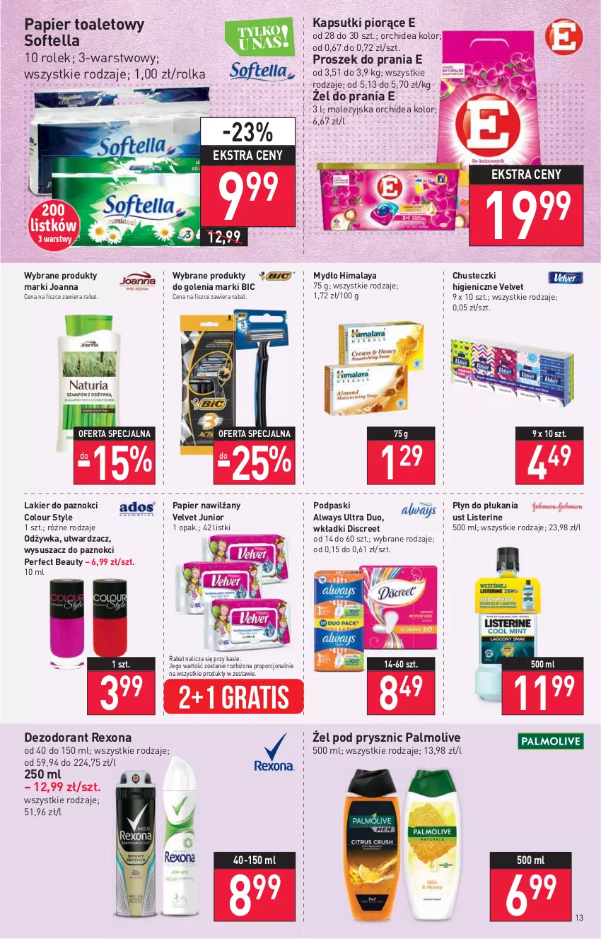 Gazetka promocyjna Stokrotka - Supermarket - ważna 29.12.2021 do 04.01.2022 - strona 13 - produkty: Always, Always Ultra, BIC, Chusteczki, Dezodorant, Discreet, Gra, Himalaya, Joanna, Lakier, Lakier do paznokci, Listerine, Mydło, Odżywka, Palmolive, Papier, Papier toaletowy, Płyn do płukania, Podpaski, Por, Proszek do prania, Rexona, Velvet, Wkładki