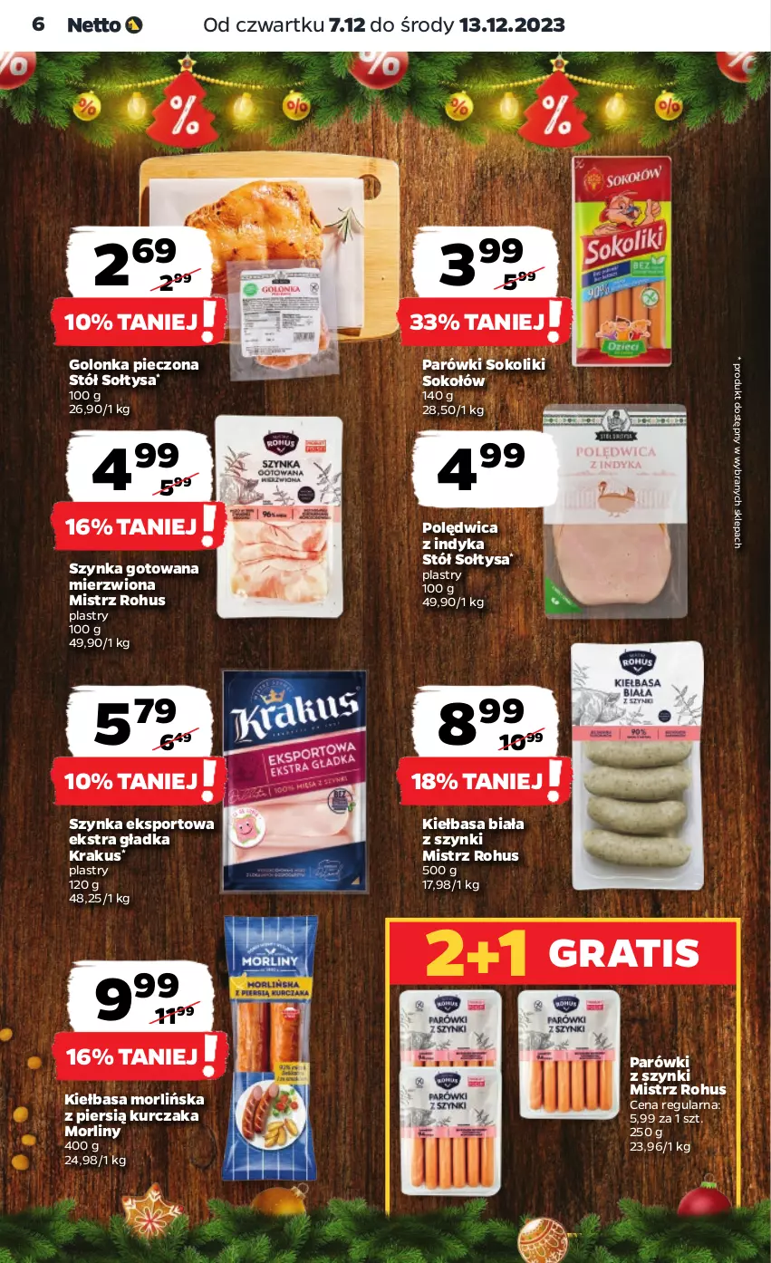 Gazetka promocyjna Netto - Artykuły spożywcze - ważna 07.12 do 13.12.2023 - strona 6 - produkty: Golonka pieczona, Gra, Kiełbasa, Kiełbasa biała, Krakus, Kurczak, Morliny, Parówki, Parówki sokoliki, Parówki z szynki, Piec, Polędwica, Por, Sok, Sokołów, Sport, Stół, Szynka