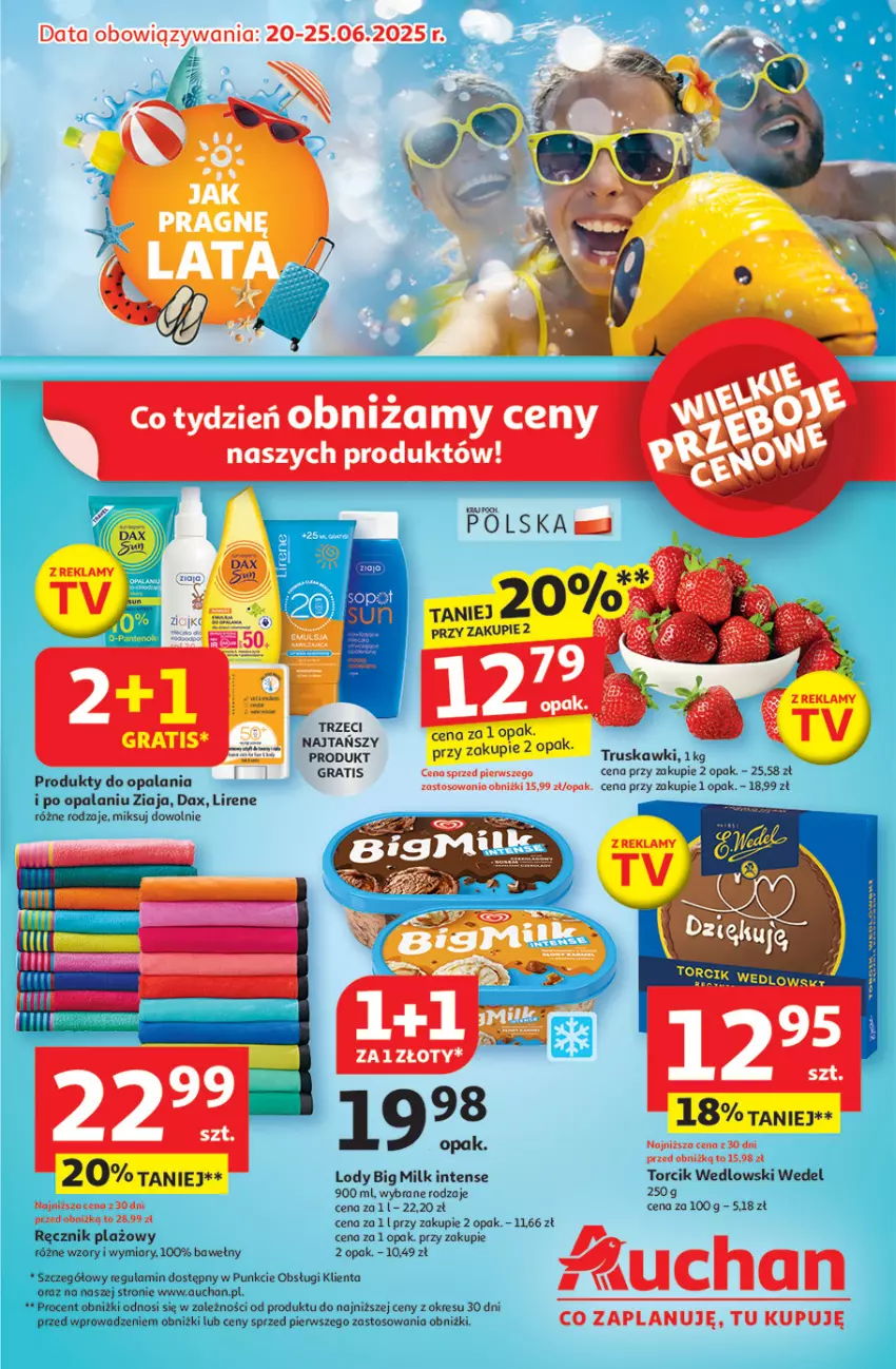 Gazetka promocyjna Auchan - JAK PRAGNĘ LATA Hipermarket - ważna 20.06 do 25.06.2025 - strona 1 - produkty: Big Milk, DAX, Gra, Lirene, Lody, Ręcznik, Truskawki, Ziaja