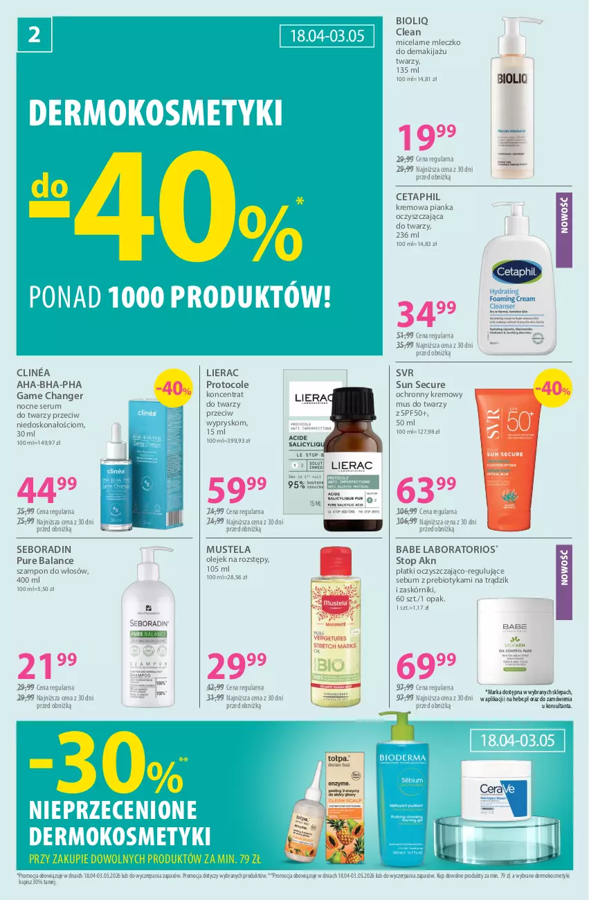 Gazetka promocyjna Hebe - Gazetka - ważna 18.04 do 03.05.2026 - strona 2 - produkty: Cetaphil, Clin, Lierac, Makijaż, Mleczko, Mus, Mustela, Ochronny krem, Olej, Pur, Rum, Seboradin, Ser, Serum, Serum do twarzy, SVR, Szampon, Top