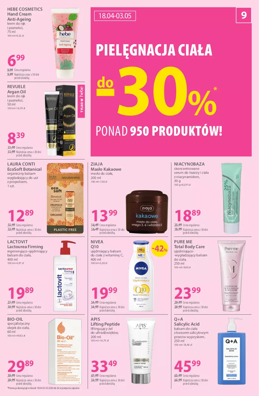 Gazetka promocyjna Hebe - Gazetka - ważna 18.04 do 03.05.2026 - strona 9 - produkty: Balsam do ciała, Bio-Oil, Body, Hebe Cosmetics, Kakao, Krem do rąk, Laur, Laura Conti, Masło, Masło do ciała, Nivea, Nivea Q10, Olej, Olejek do ciała, Propolis, Pur, Revuele, Rum, Ser, Serum, Serum do twarzy, Ziaja