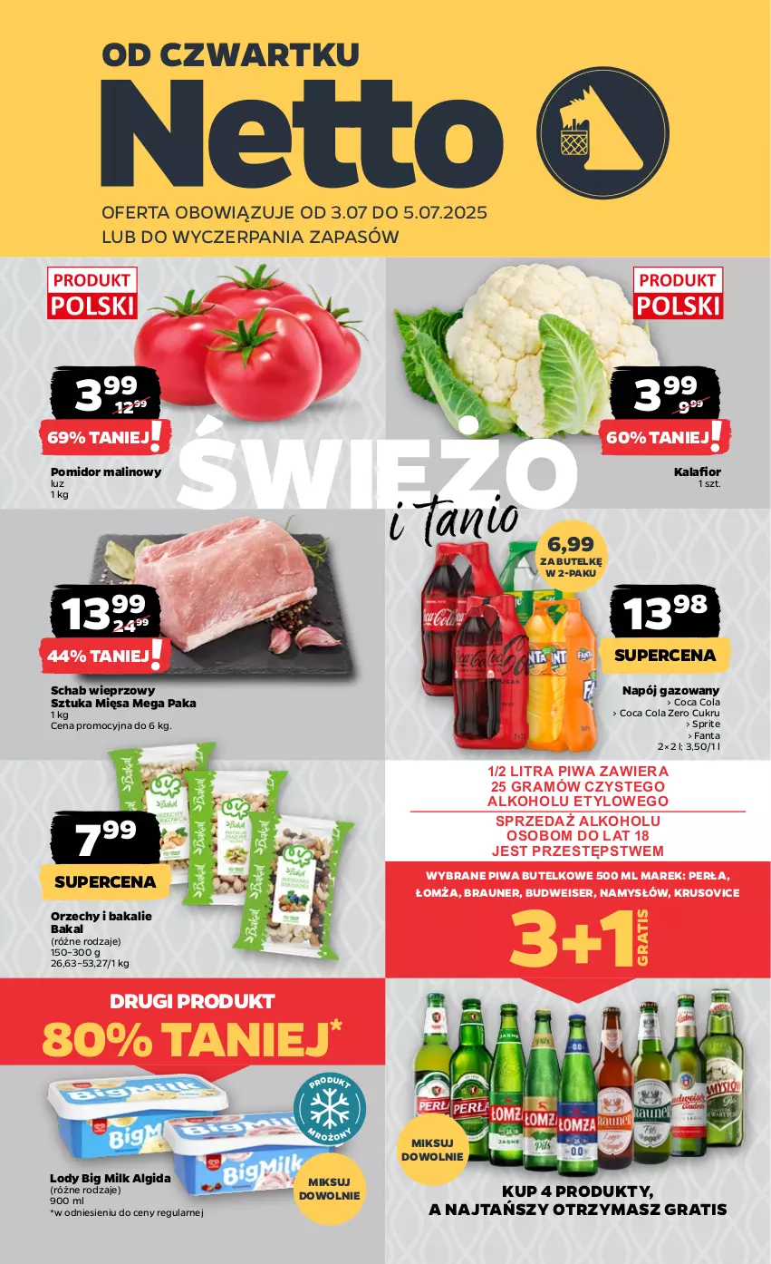 Gazetka promocyjna Netto - Od Czwartku - ważna 03.07 do 05.07.2025 - strona 1 - produkty: Algida, Big Milk, Braun, Fa, Fanta, Gra, Kalafior, LG, Lody, Namysłów, Napój, Napój gazowany, Perła, Piwa, Pomidor malinowy, Schab wieprzowy, Ser, Sprite