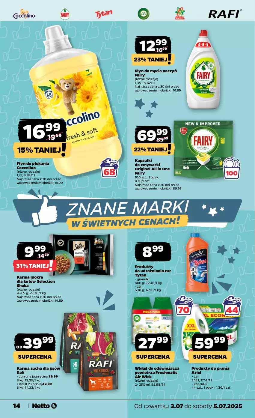 Gazetka promocyjna Netto - Od Czwartku - ważna 03.07 do 05.07.2025 - strona 14 - produkty: Air Wick, Ariel, Coccolino, Do mycia naczyń, Fa, Fairy, Gin, Gra, Karma mokra dla kotów, Płyn do mycia, Płyn do mycia naczyń, Płyn do płukania, Sheba, Tytan, Zmywarki