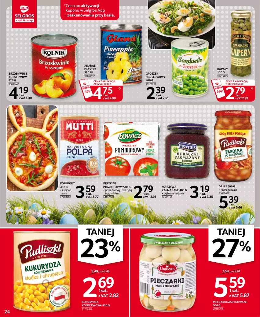 Gazetka promocyjna Selgros - Oferta spożywcza - ważna 25.03 do 05.04.2021 - strona 24 - produkty: Ananas, Bazyl, Brzoskwinie, Brzoskwinie konserwowe, Groszek, Kapary, Kukurydza, Kukurydza konserwowa, LG, Piec, Pomidory, Ser, Warzywa