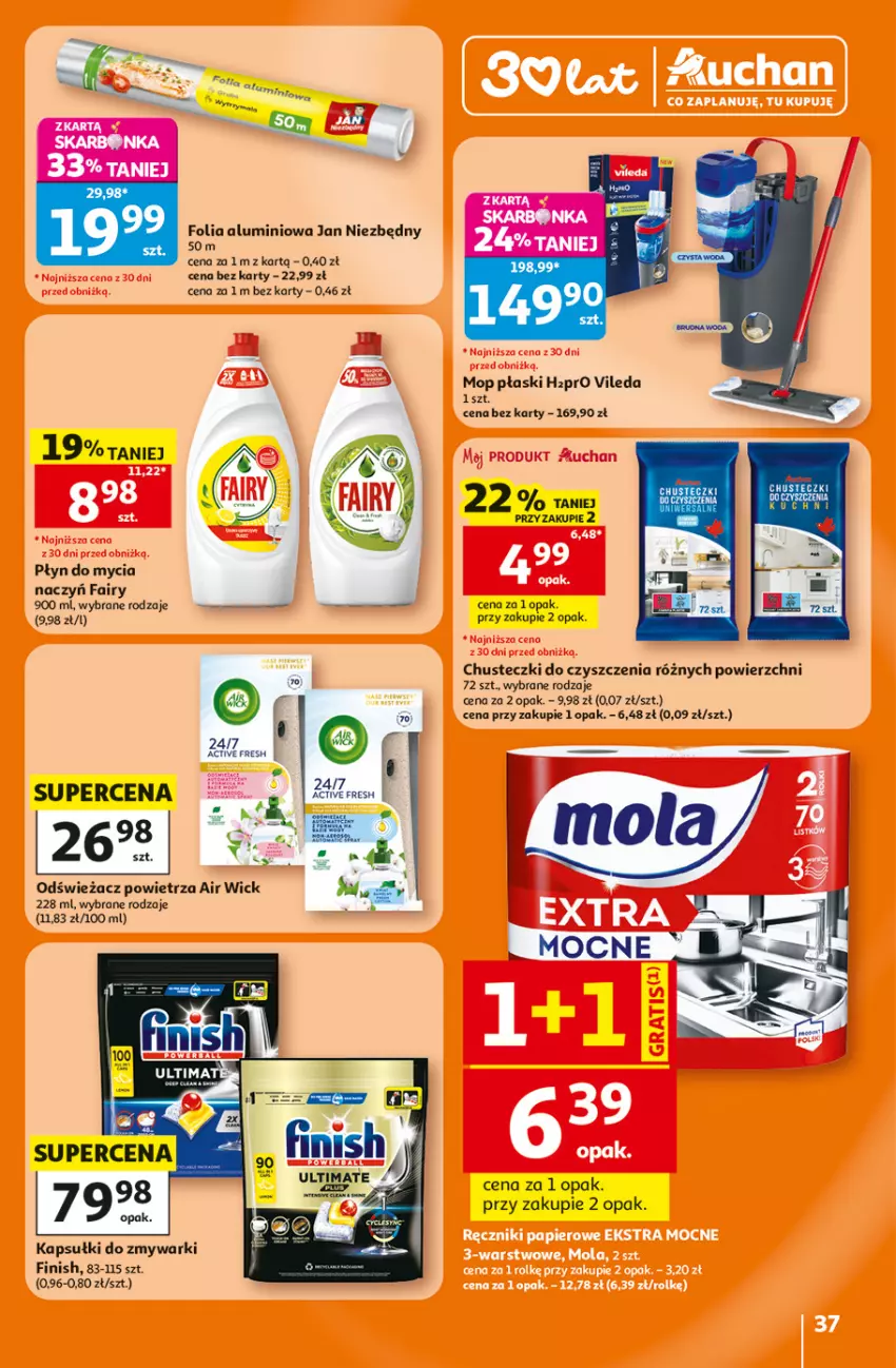 Gazetka promocyjna Auchan - 30 Lat Hipermarket - ważna 25.06 do 01.07.2026 - strona 37 - produkty: Air Wick, Chusteczki, Chusteczki do czyszczenia, Do mycia naczyń, Fa, Fairy, Finish, Folia aluminiowa, Jan Niezbędny, Mop, Odświeżacz powietrza, Płyn do mycia, Płyn do mycia naczyń, Vileda, Zmywarki