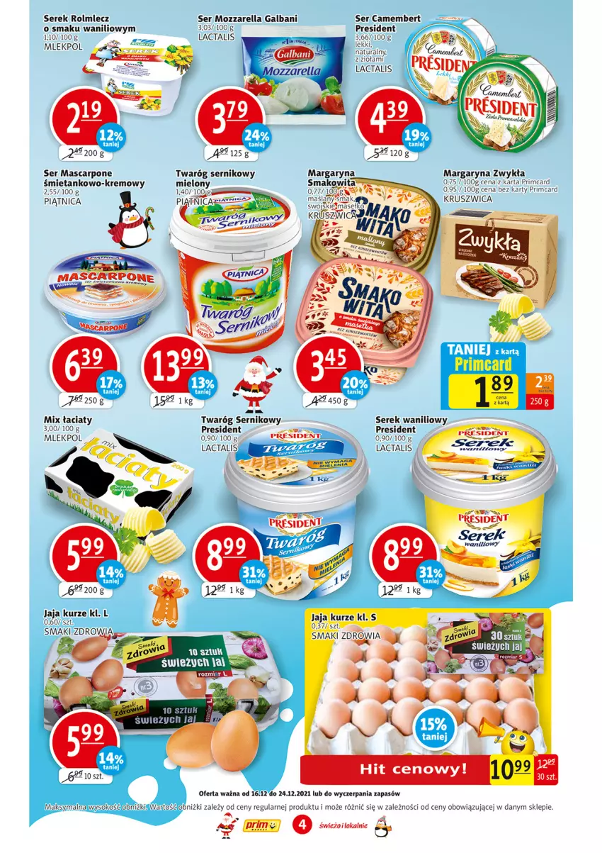 Gazetka promocyjna Prim Market - Gazetka - ważna 16.12 do 24.12.2021 - strona 4 - produkty: Galbani, Jaja, Margaryna, Mascarpone, Mozzarella, Piątnica, Rolmlecz, Ser, Serek, Smakowita, Sok, Twaróg