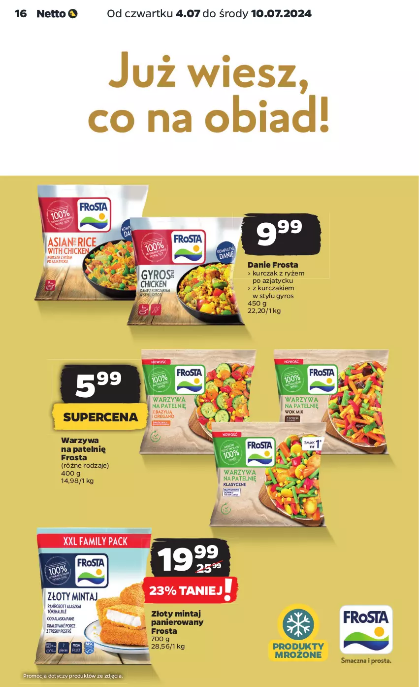 Gazetka promocyjna Netto - Od Czwartku - ważna 04.07 do 10.07.2024 - strona 16 - produkty: Frosta, Gyros, Kurczak, Mintaj, Produkty mrożone, Ryż, Warzywa