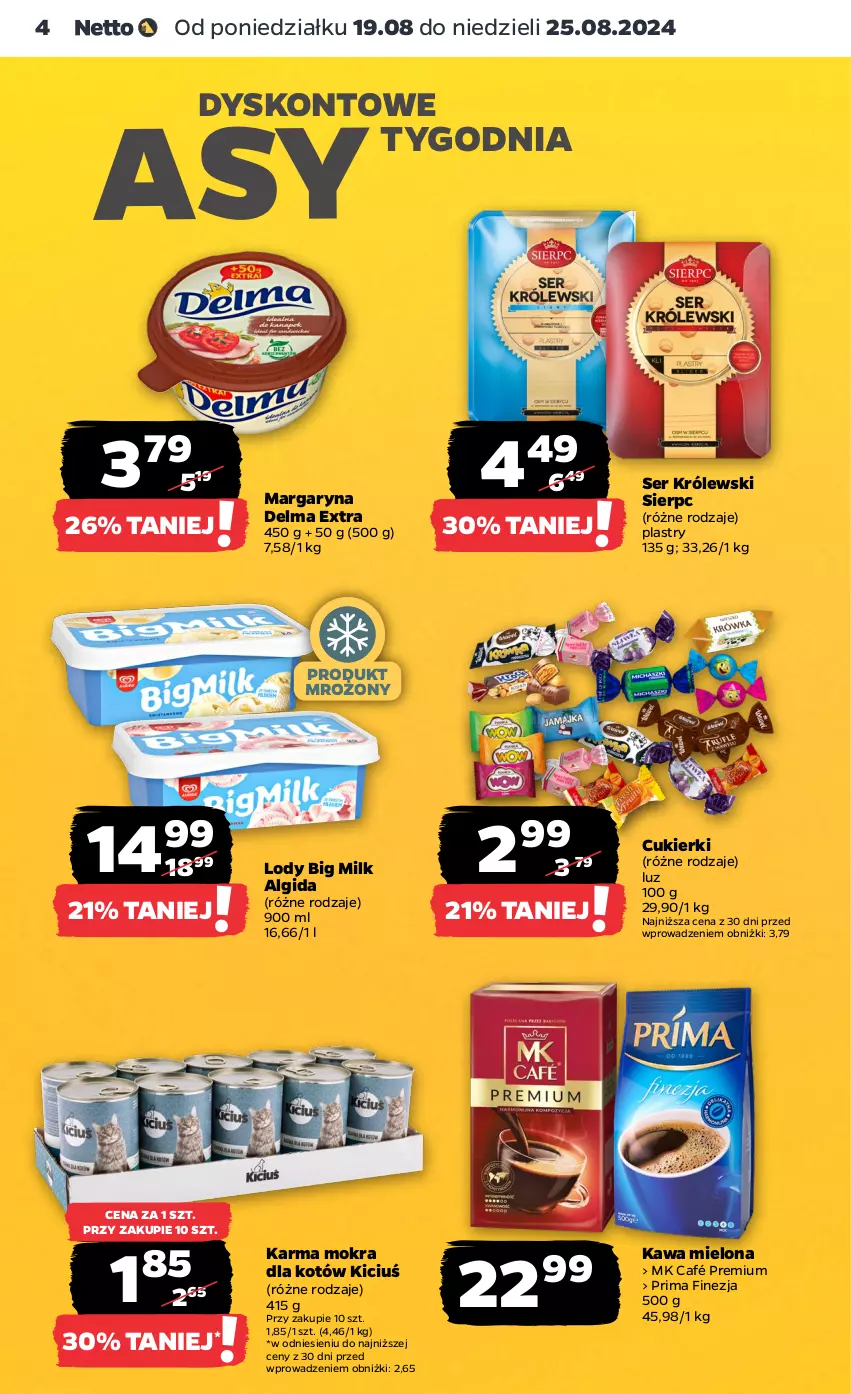 Gazetka promocyjna Netto - Netto Gazetka Food 34/24A - ważna 19.08 do 25.08.2024 - strona 4 - produkty: Algida, Big Milk, Cukier, Cukierki, Delma, Karma mokra dla kotów, Kawa, Kawa mielona, Królewski, LG, Lody, Margaryna, Prima, Ser