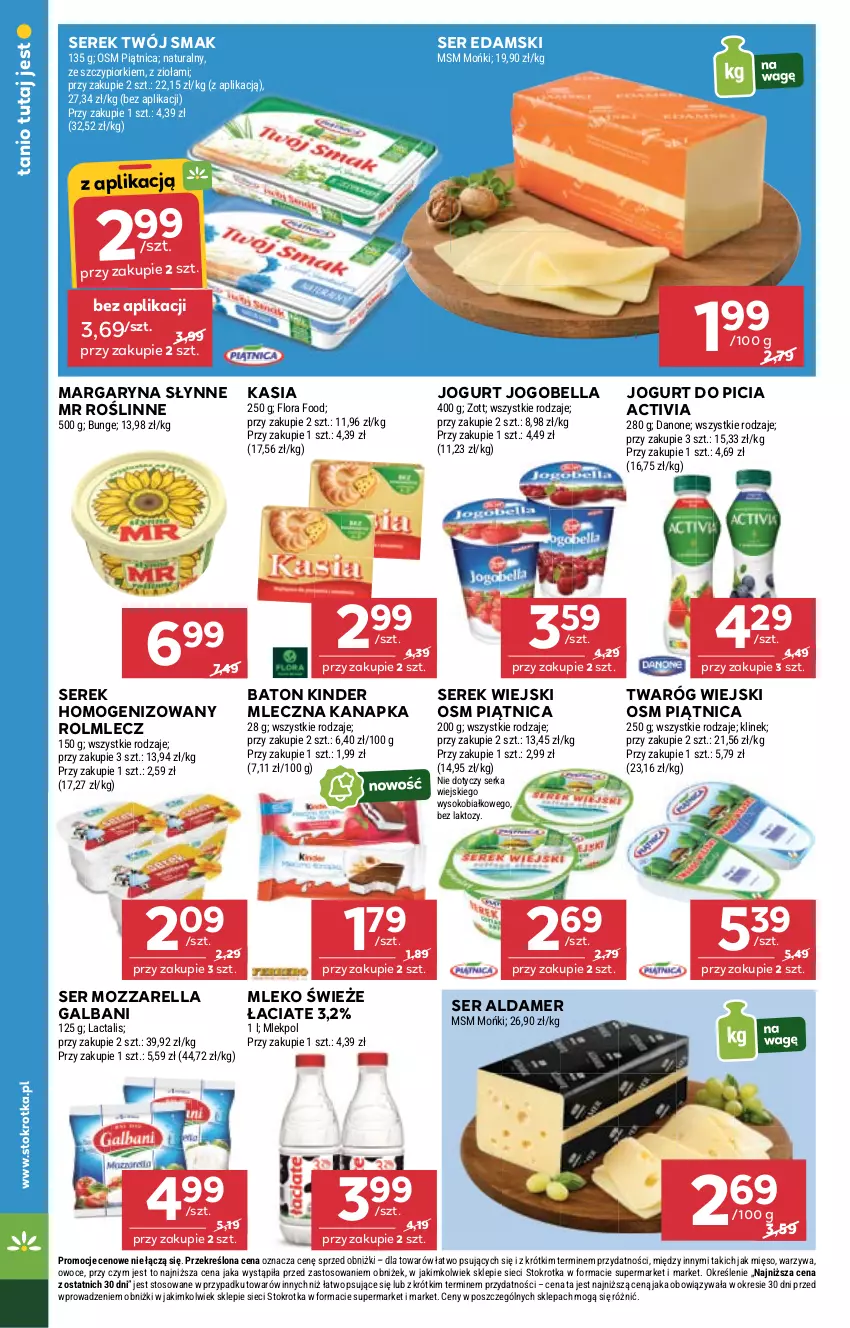 Gazetka promocyjna Stokrotka - Supermarket - ważna 04.09 do 10.09.2025 - strona 18 - produkty: Activia, Baton, Bell, Bella, Danone, Edam, Flora, Galbani, Jogobella, Jogurt, Kasia, Kinder, Margaryna, Mięso, Mleczna kanapka, Mleko, Mozzarella, Owoce, Piątnica, Rolmlecz, Ser, Serek, Serek homogenizowany, Serek wiejski, Słynne, Słynne MR Roślinne, Sok, Twaróg, Twój Smak, Warzywa, Zott