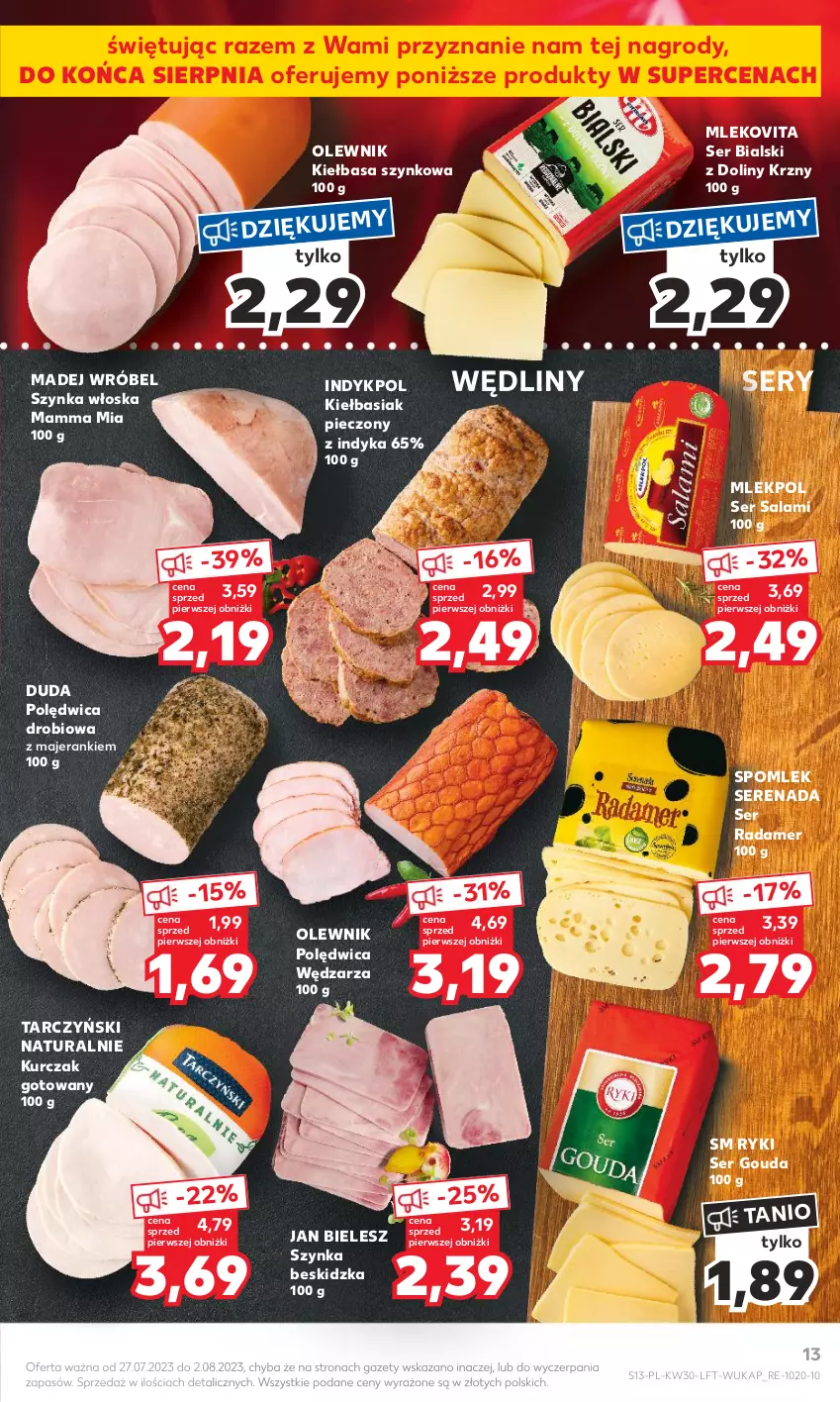 Gazetka promocyjna Kaufland - Gazetka tygodnia - ważna 27.07 do 02.08.2023 - strona 13 - produkty: Basia, Duda, Gouda, Kiełbasa, Kiełbasa szynkowa, Kurczak, Kurczak gotowany, Madej Wróbel, Mleko, Mlekovita, Olewnik, Piec, Polędwica, Radamer, Salami, Ser, Ser salami, Szynka, Tarczyński